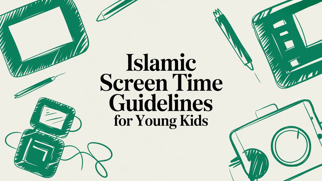 Islamic Screen Time Guidelines for Babies and Toddlers