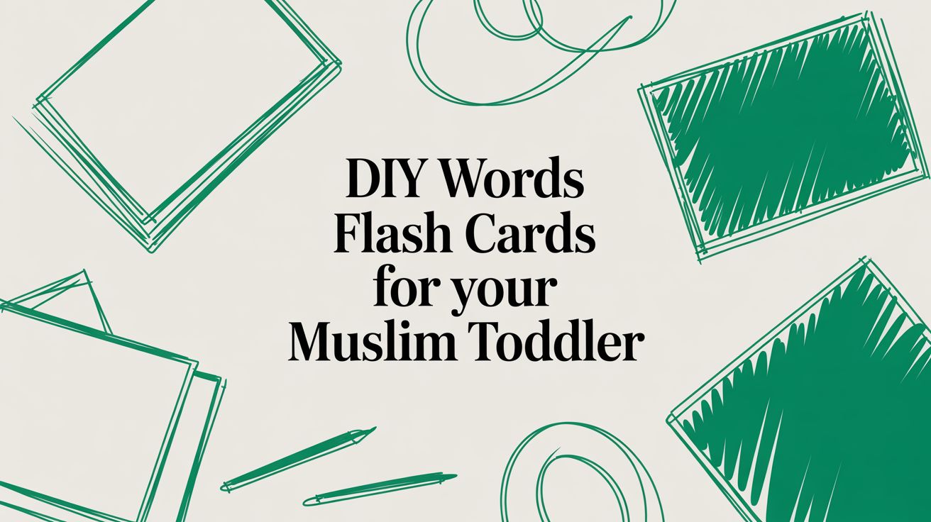 DIY Words Flash Cards for Your Muslim Toddler