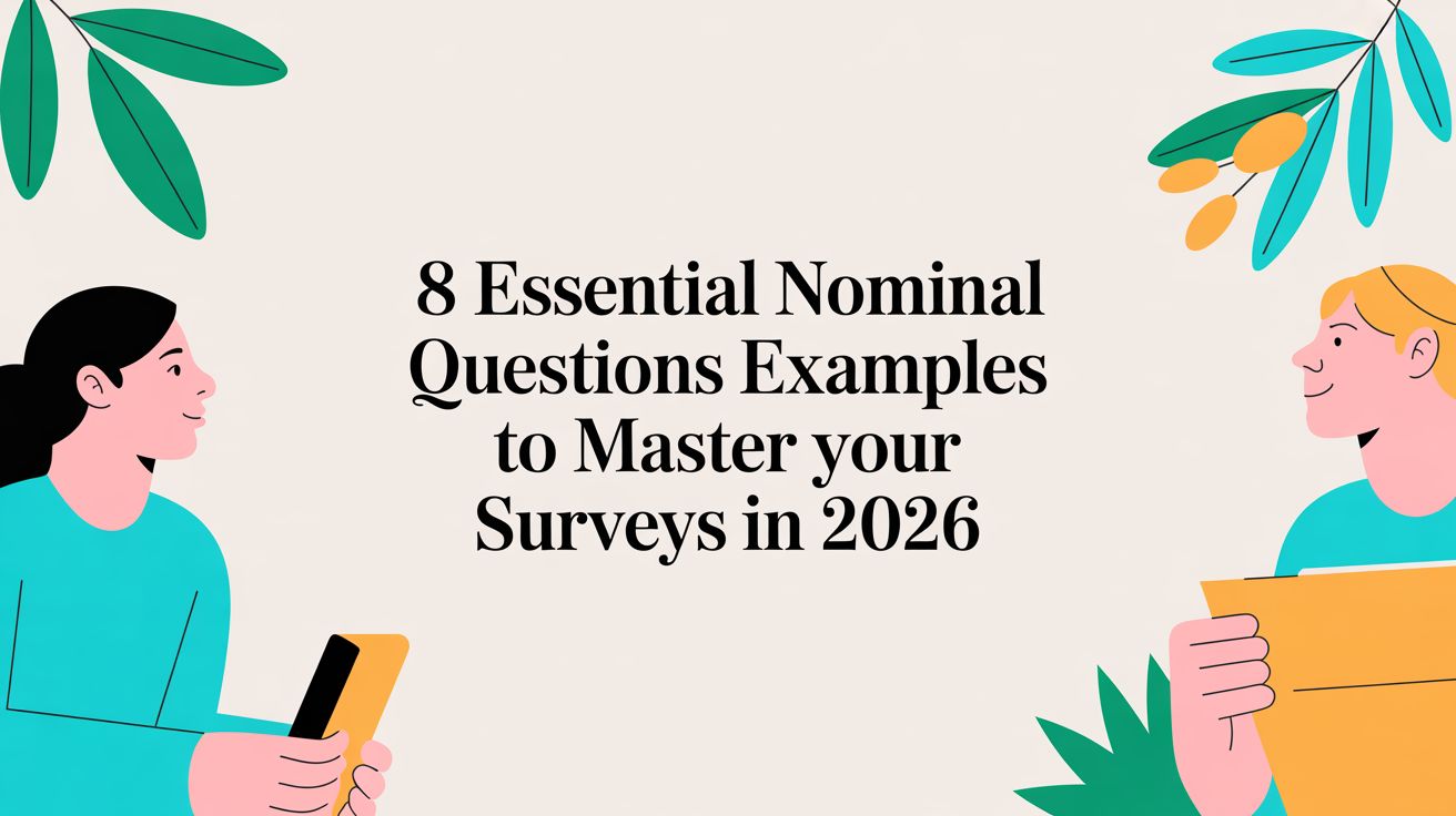 Nominalquestion Examples 8 Essential Nominal Questions Examples to Master Your Surveys in 2026 ...