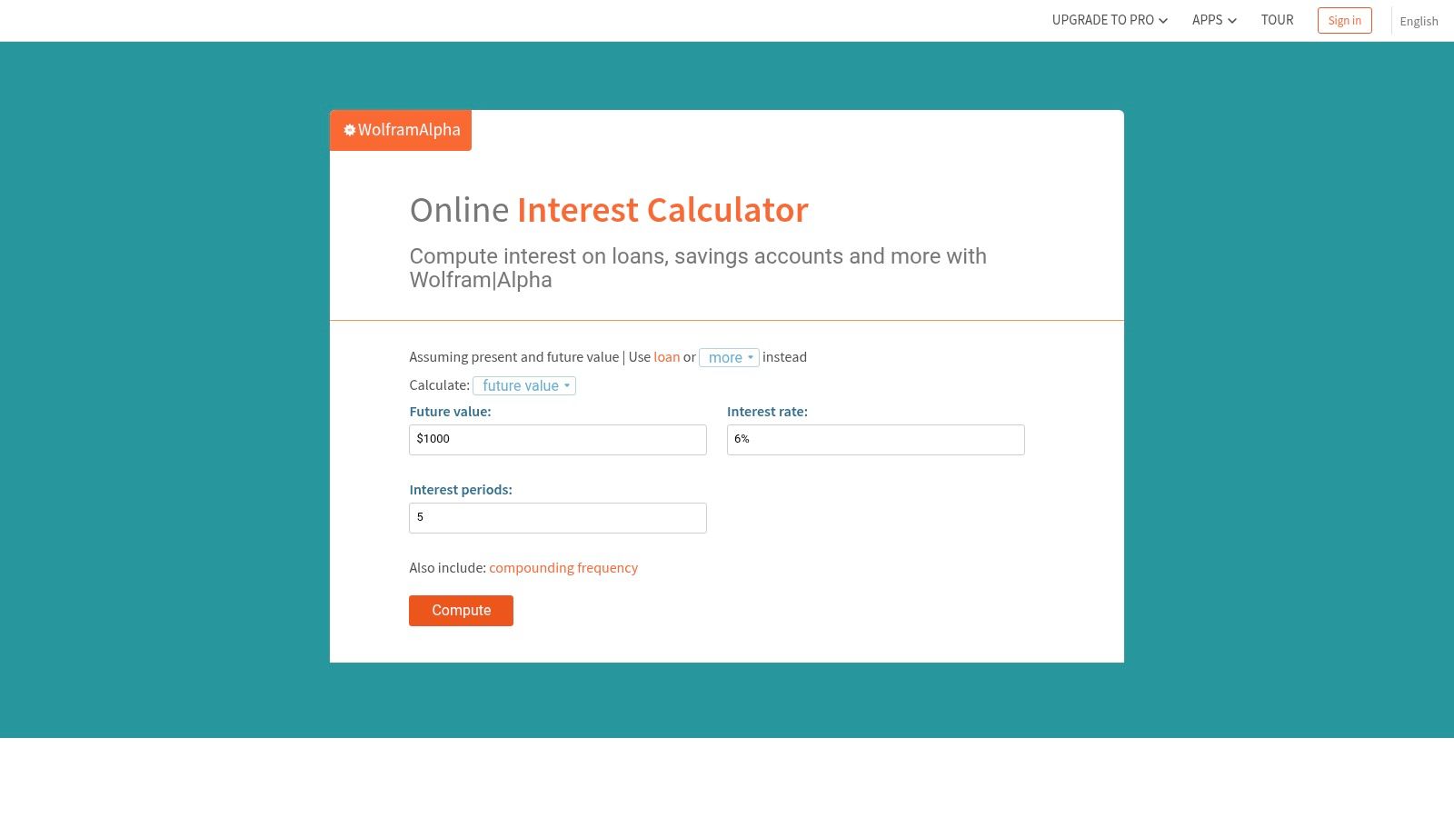 Wolfram|Alpha – Interest/Compound Interest Calculator