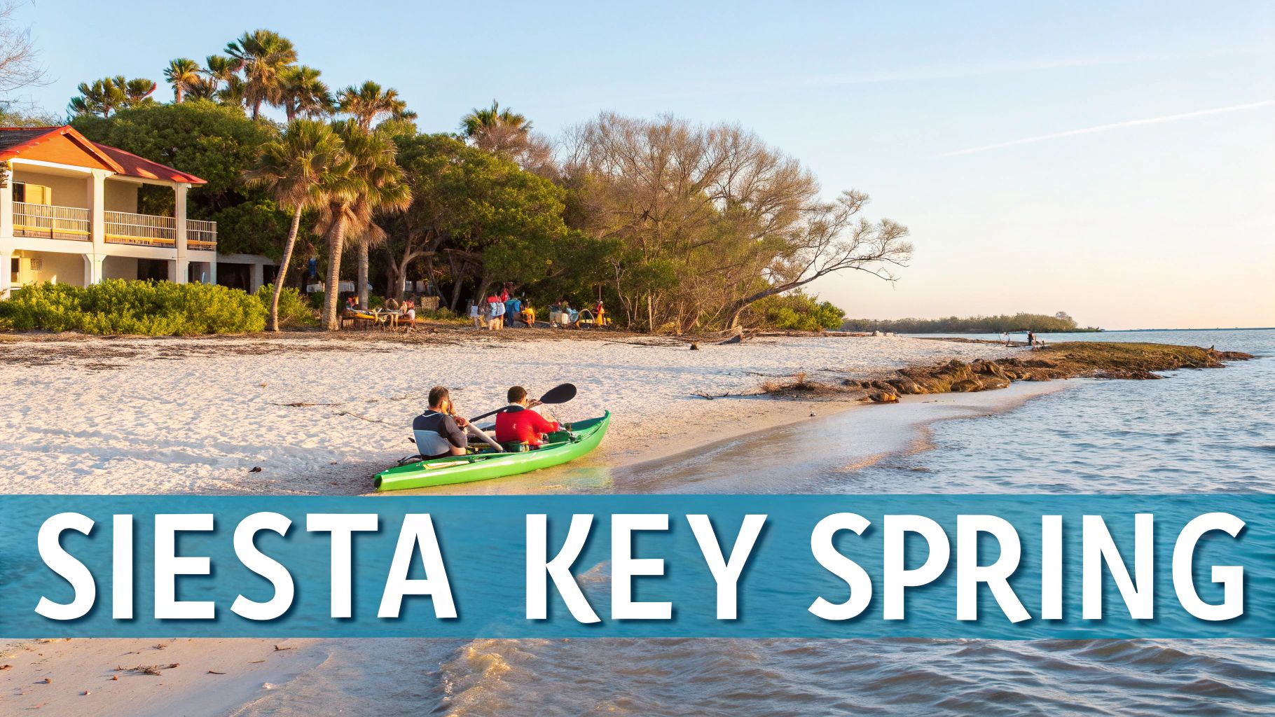 Two people in a green kayak on a sunny Siesta Key beach with a house, palm trees, and people in the background.
