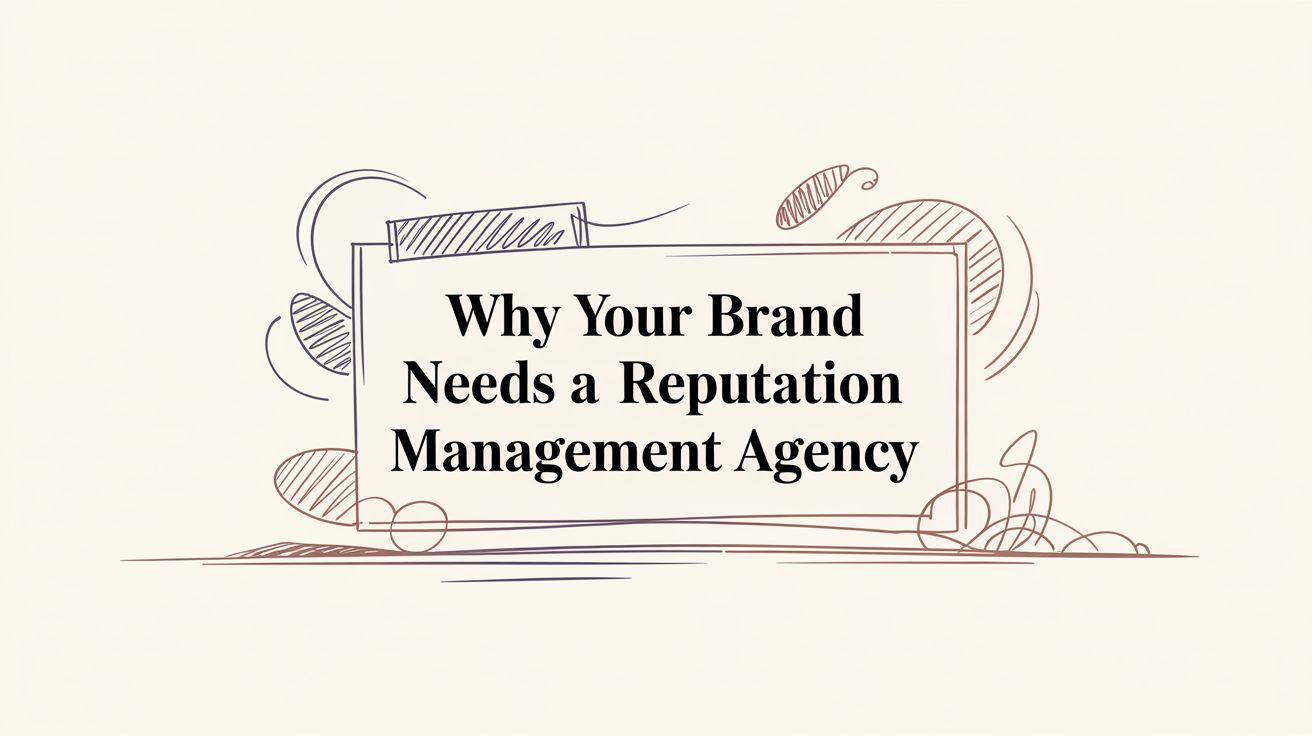 Why Your Brand Needs a Reputation Management Agency
