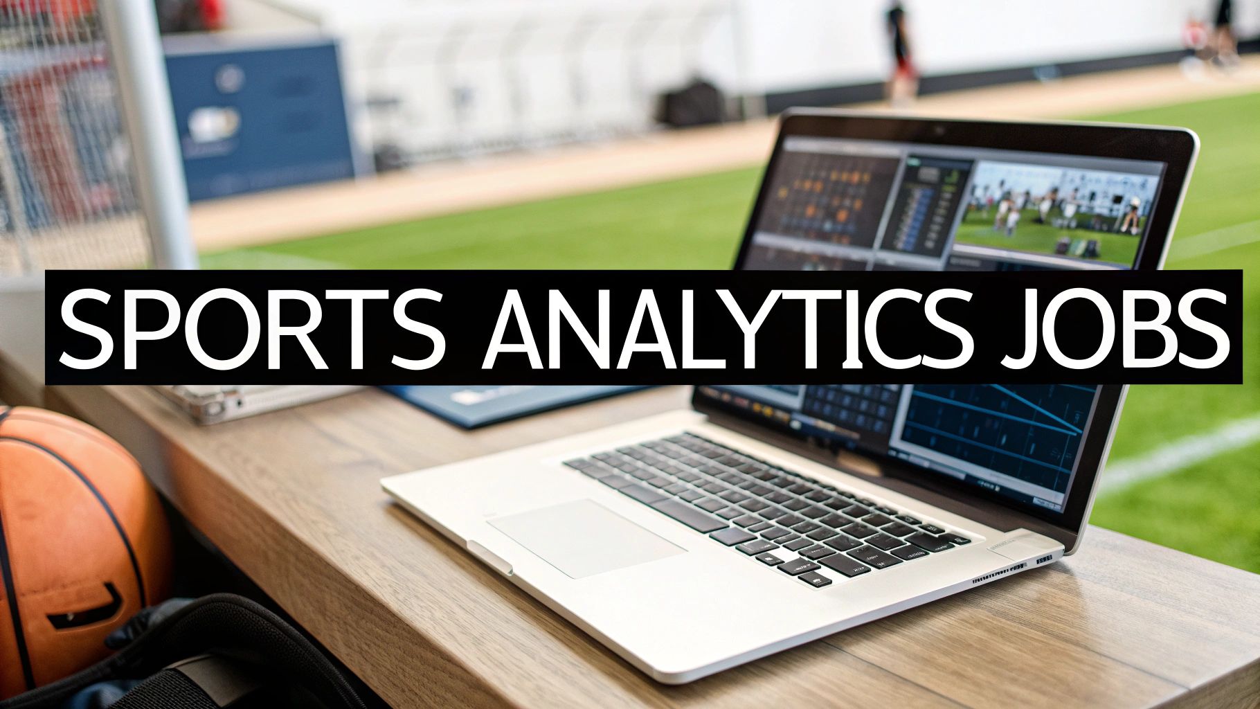 Ultimate Guide to Sports Analytics Entry Level Jobs | Start Your Career