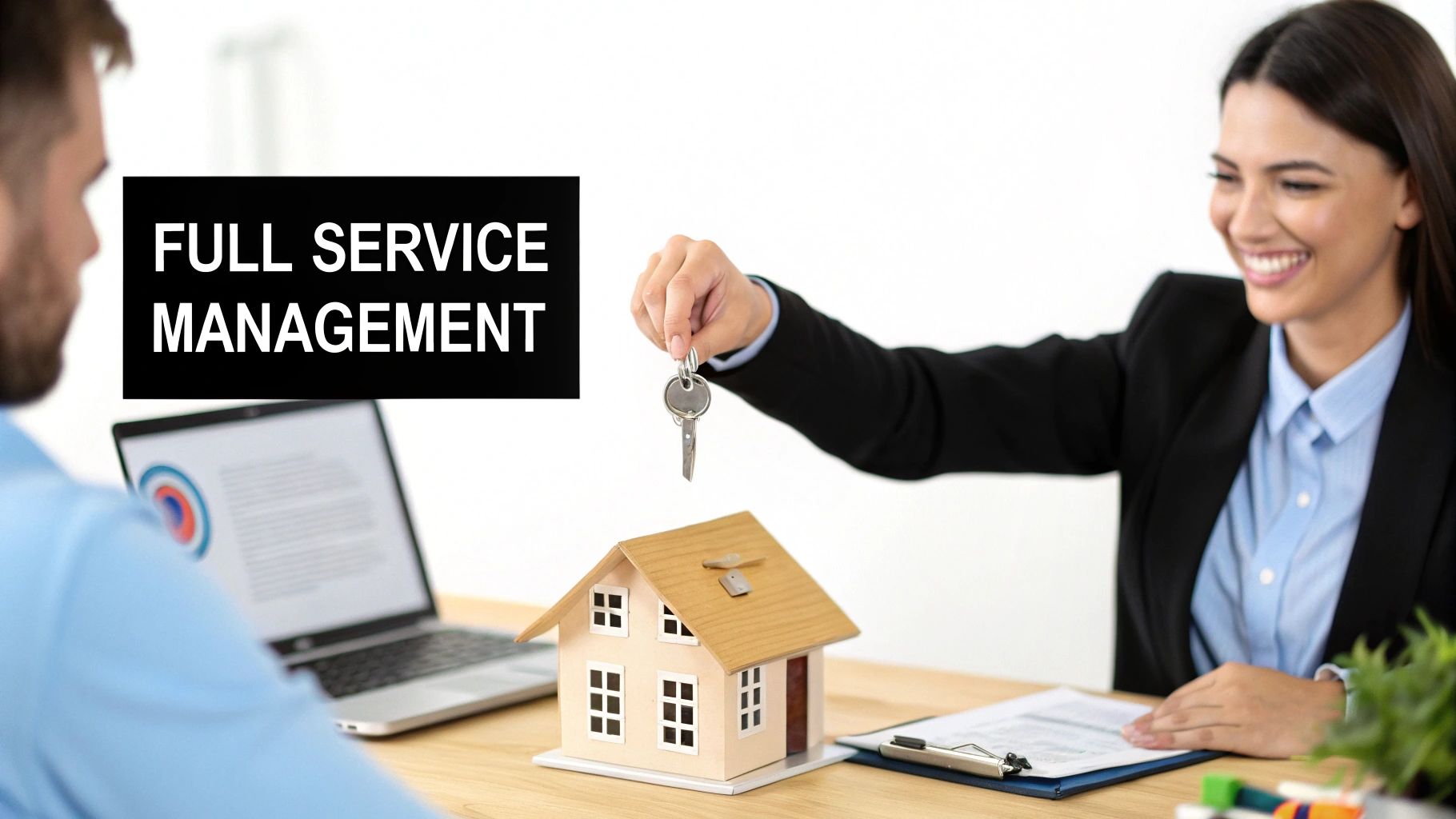 A smiling woman hands house keys over a house model to a man, with 'FULL SERVICE MANAGEMENT' text.
