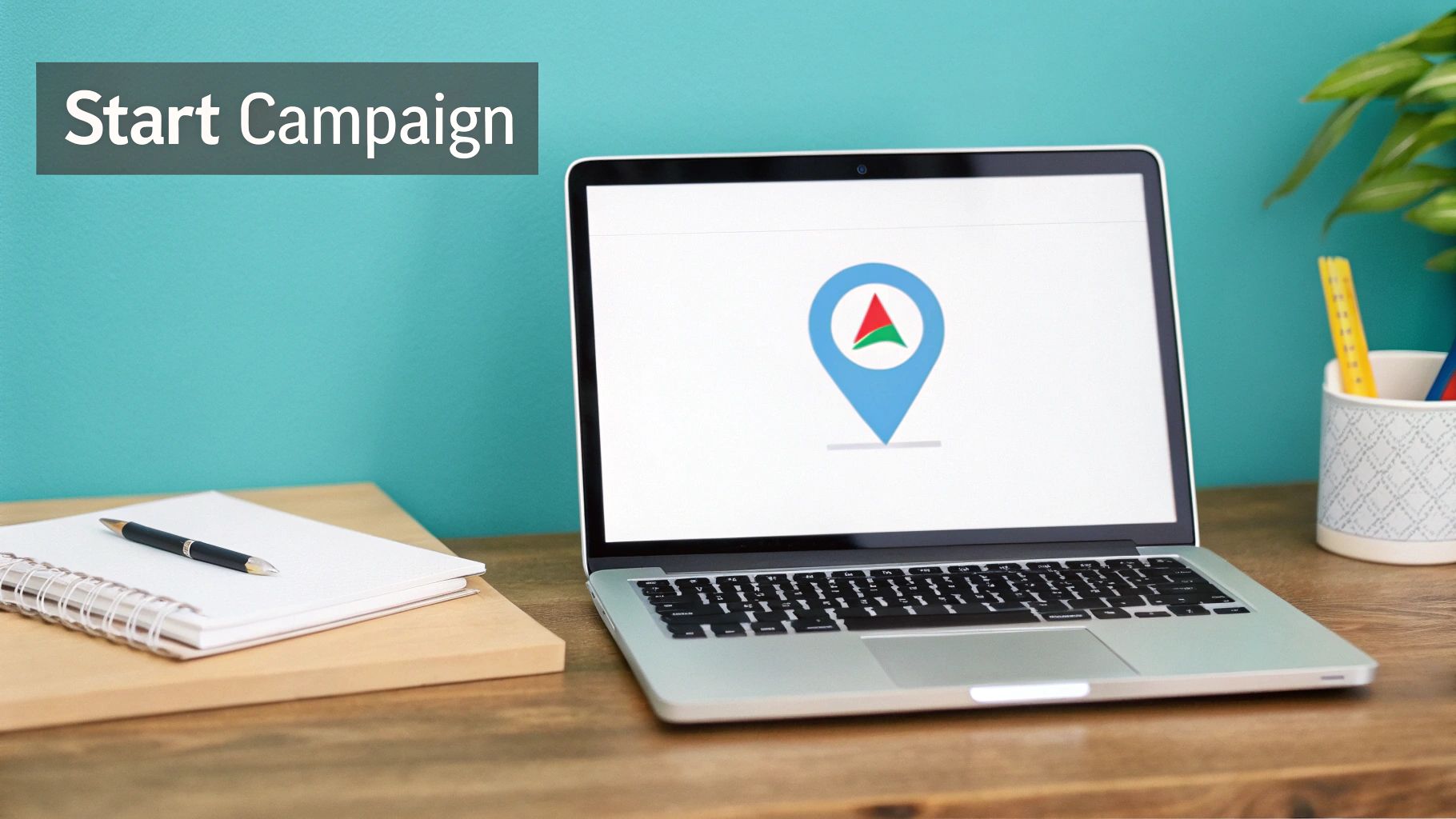A laptop displaying a map pin icon with 'Start Campaign' text, suggesting local service advertising.