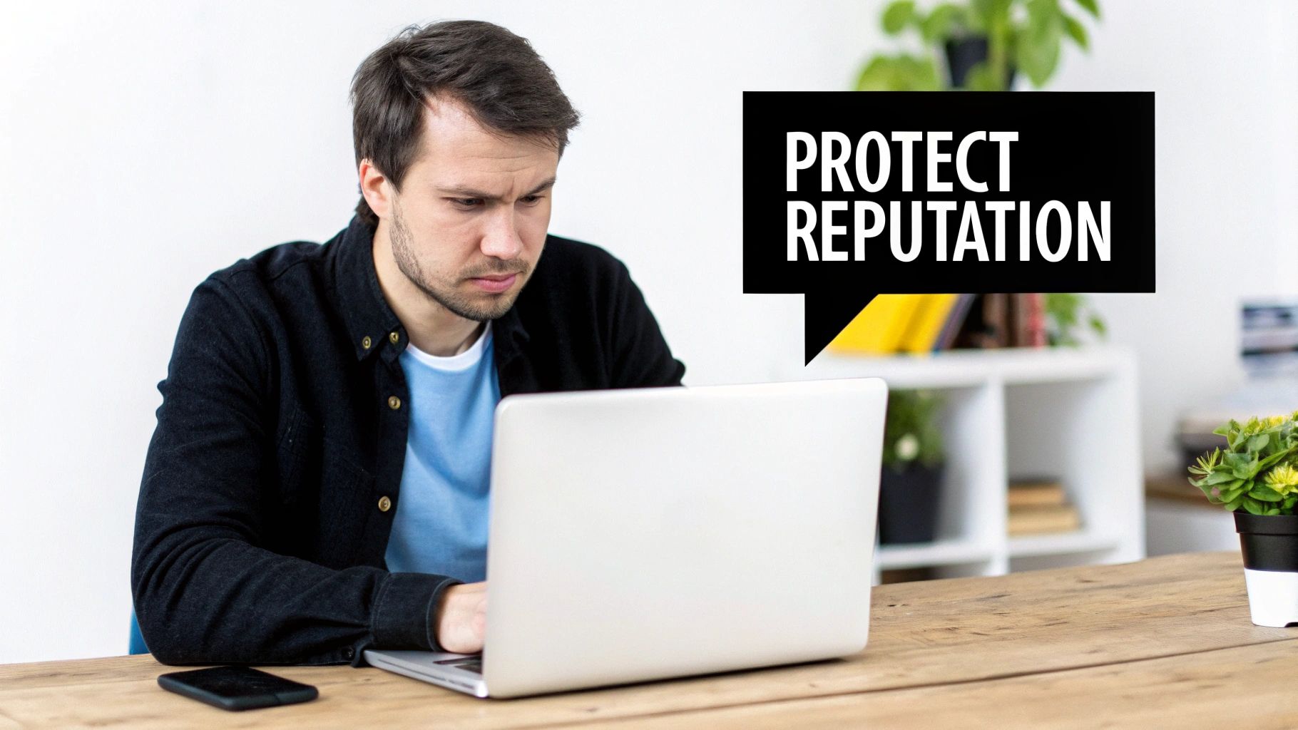A man intensely focused on a laptop screen with a speech bubble saying 'PROTECT REPUTATION'.