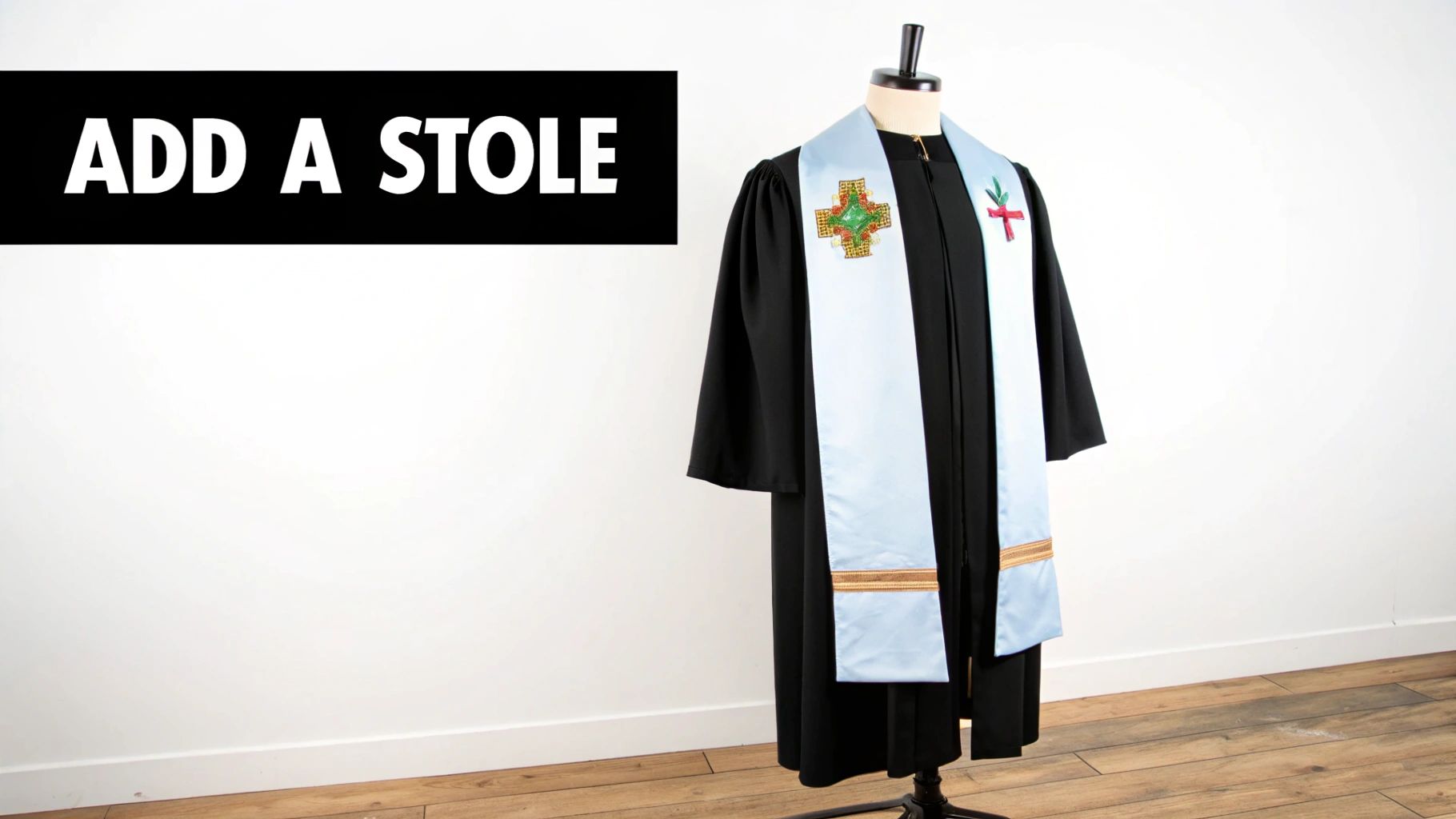 Mannequin wearing a black choir robe and a light blue stole with religious symbols, plus 'ADD A STOLE' text.