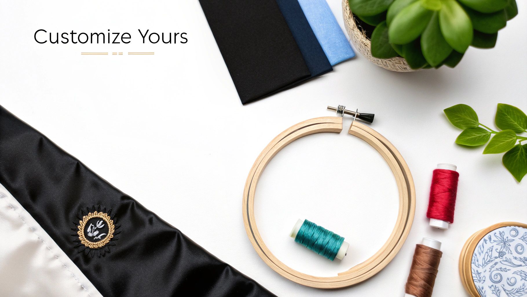 A flat lay shows materials for customizing, including satin fabric, colorful threads, embroidery hoops, and a 'Customize Yours' caption.