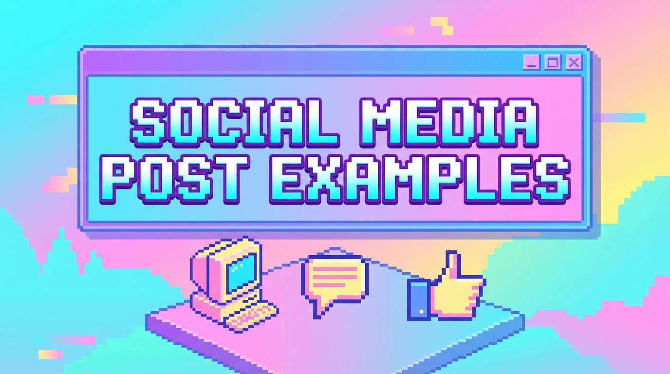12 Powerful Social Media Posts Examples to Elevate Your Strategy in 2026