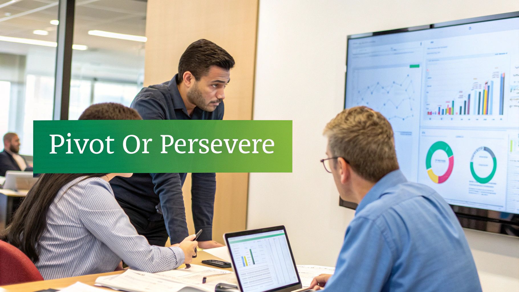 Pivot or Persevere