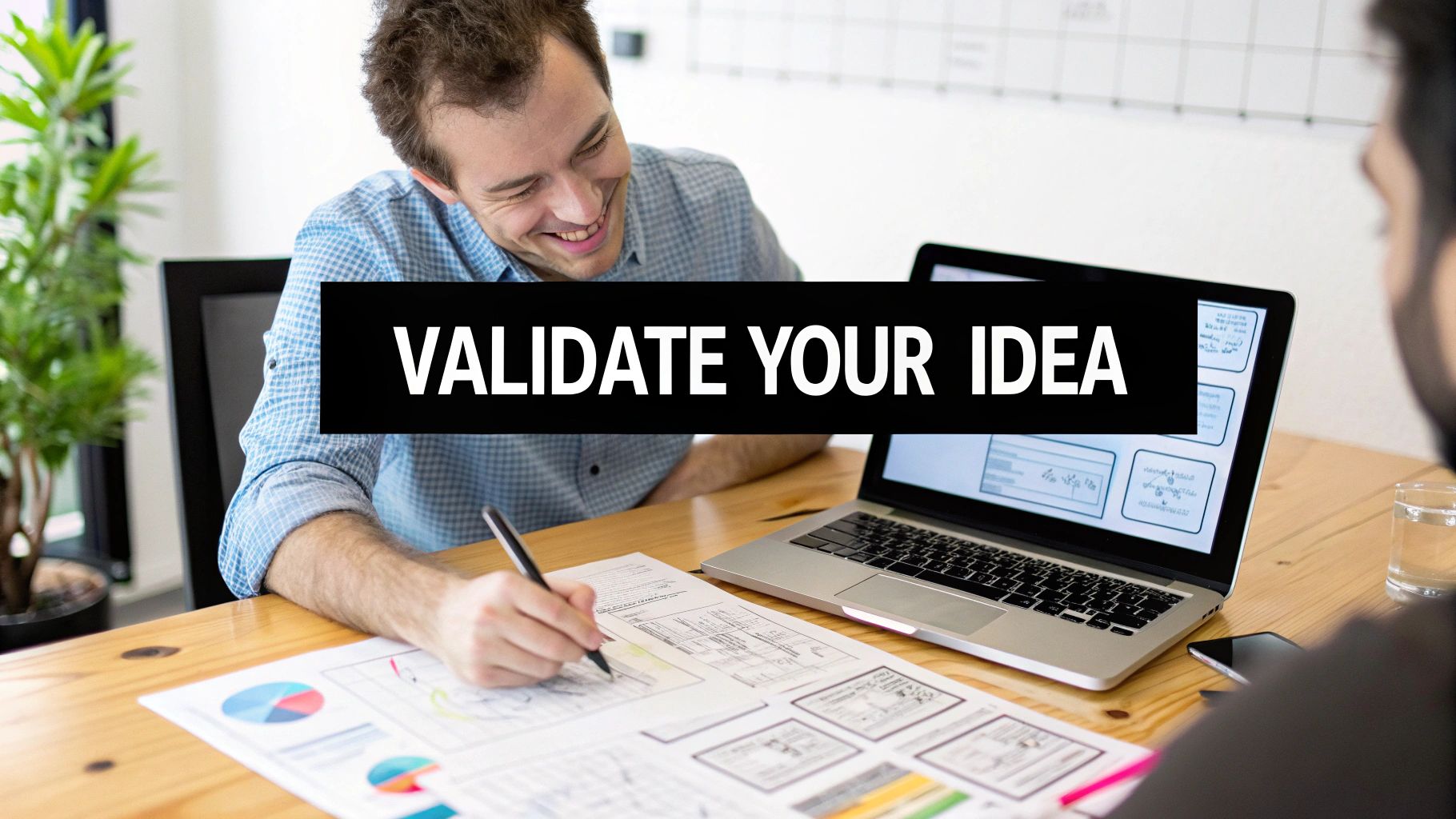 Validating a Business Idea: From Concept to Market Success