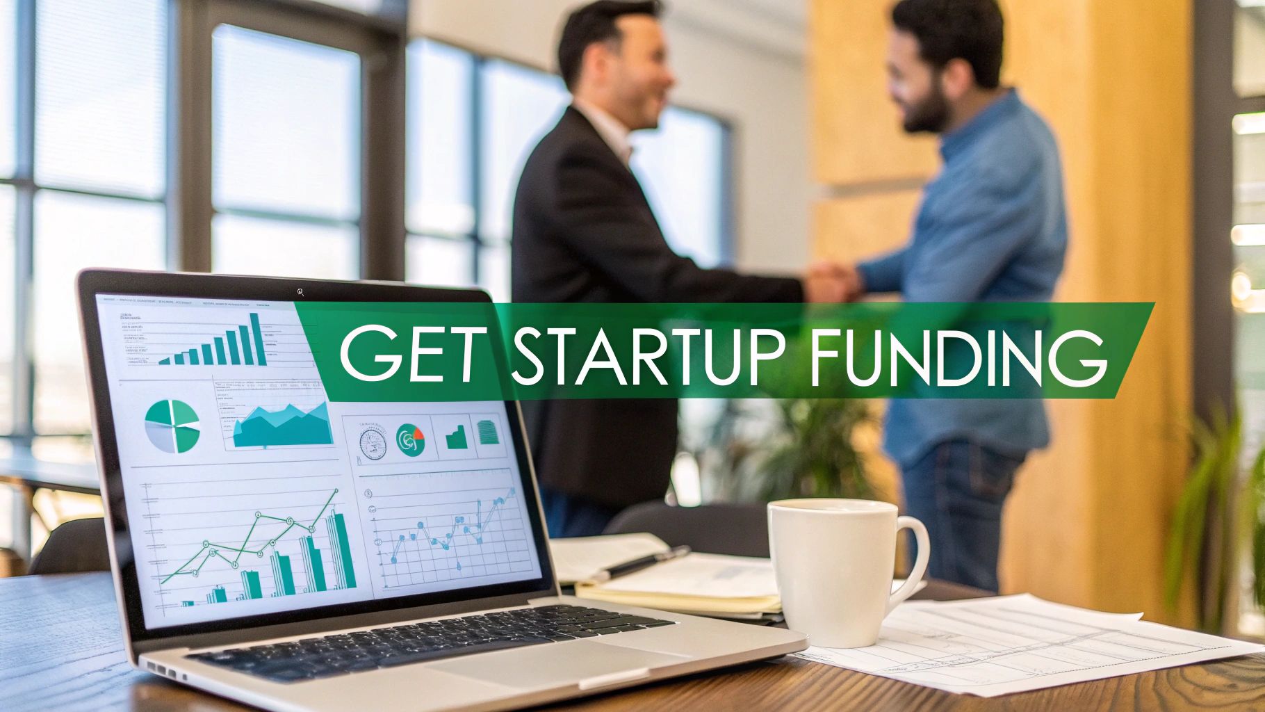 How to Get Startup Funding: Top Strategies to Secure Investors