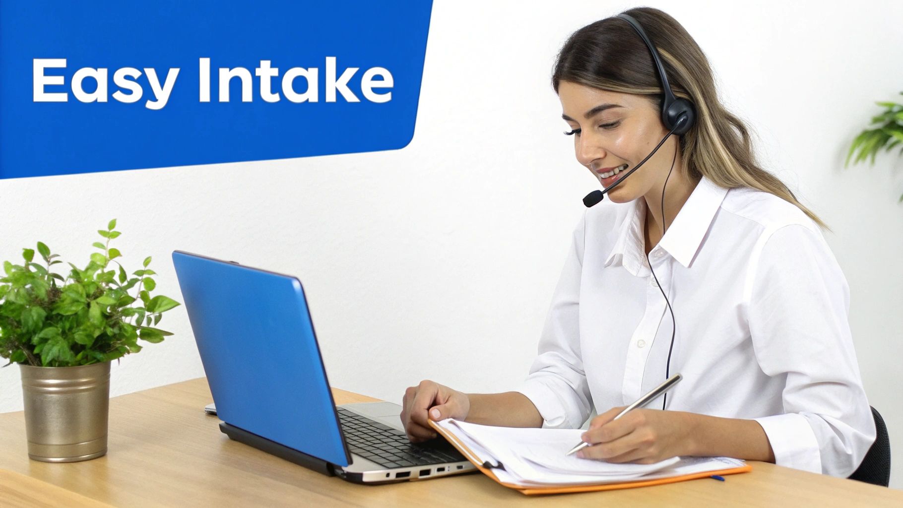 Smiling woman in a headset works on a laptop, taking notes, with 'Easy Intake' text.