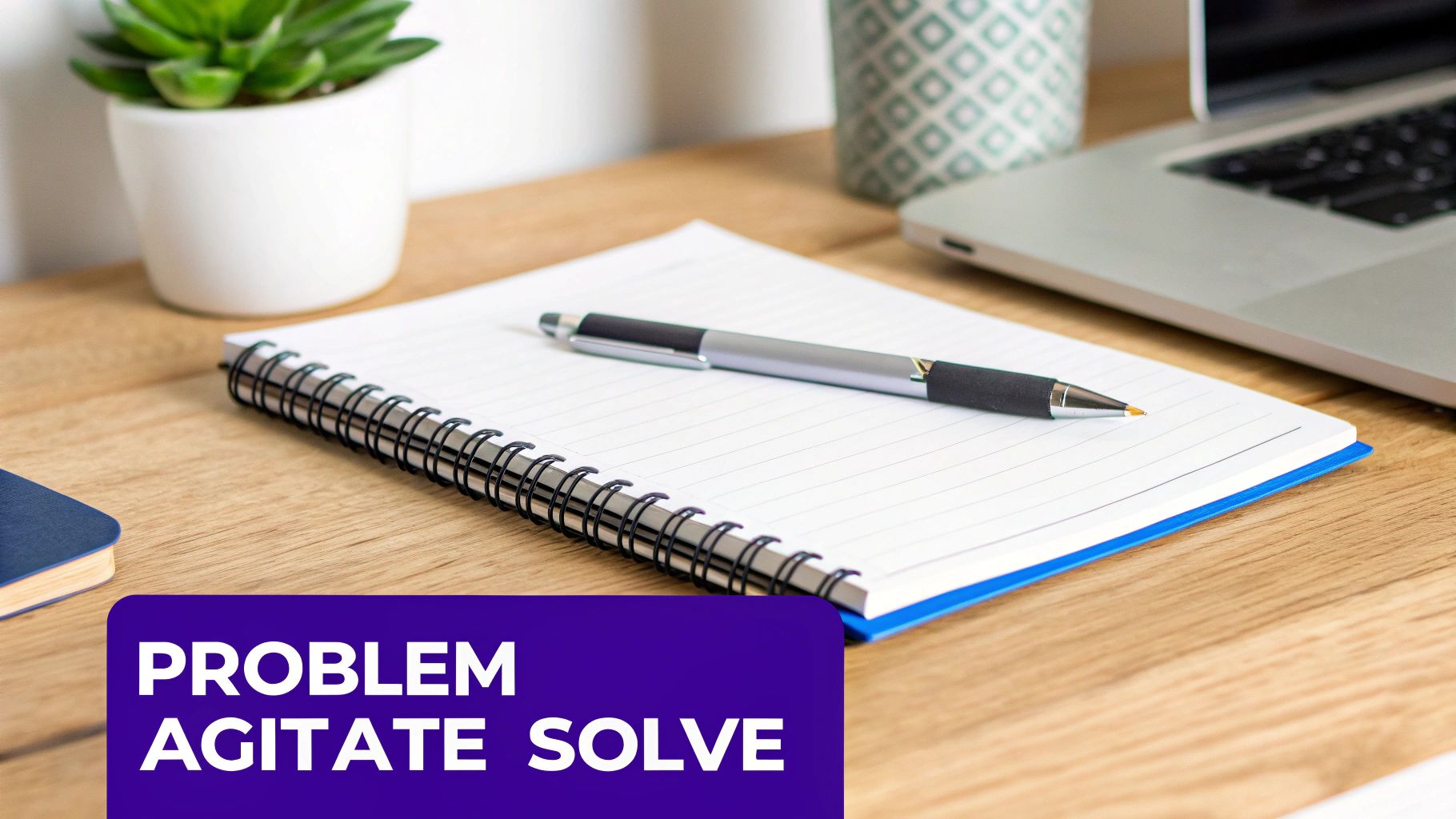 The Problem-Agitate-Solve (PAS) Template