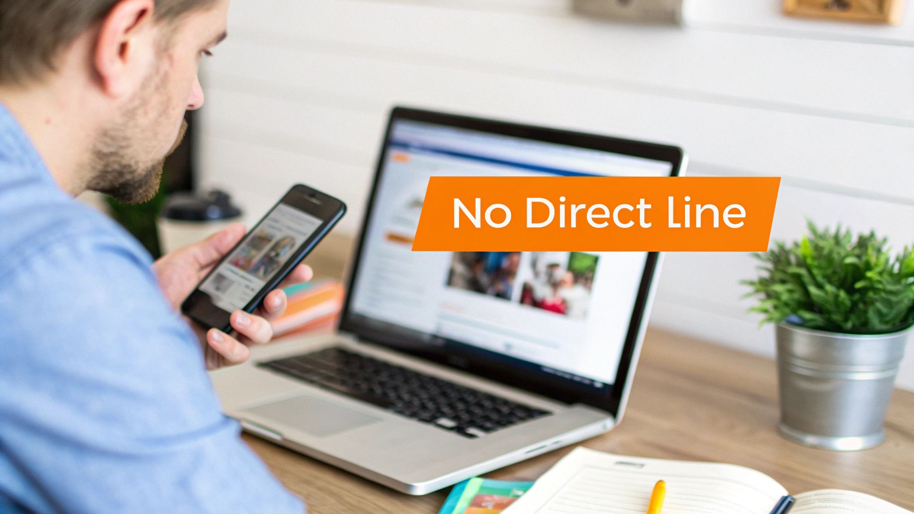 Man looking at his phone and laptop, with an orange banner saying 'No Direct Line'.