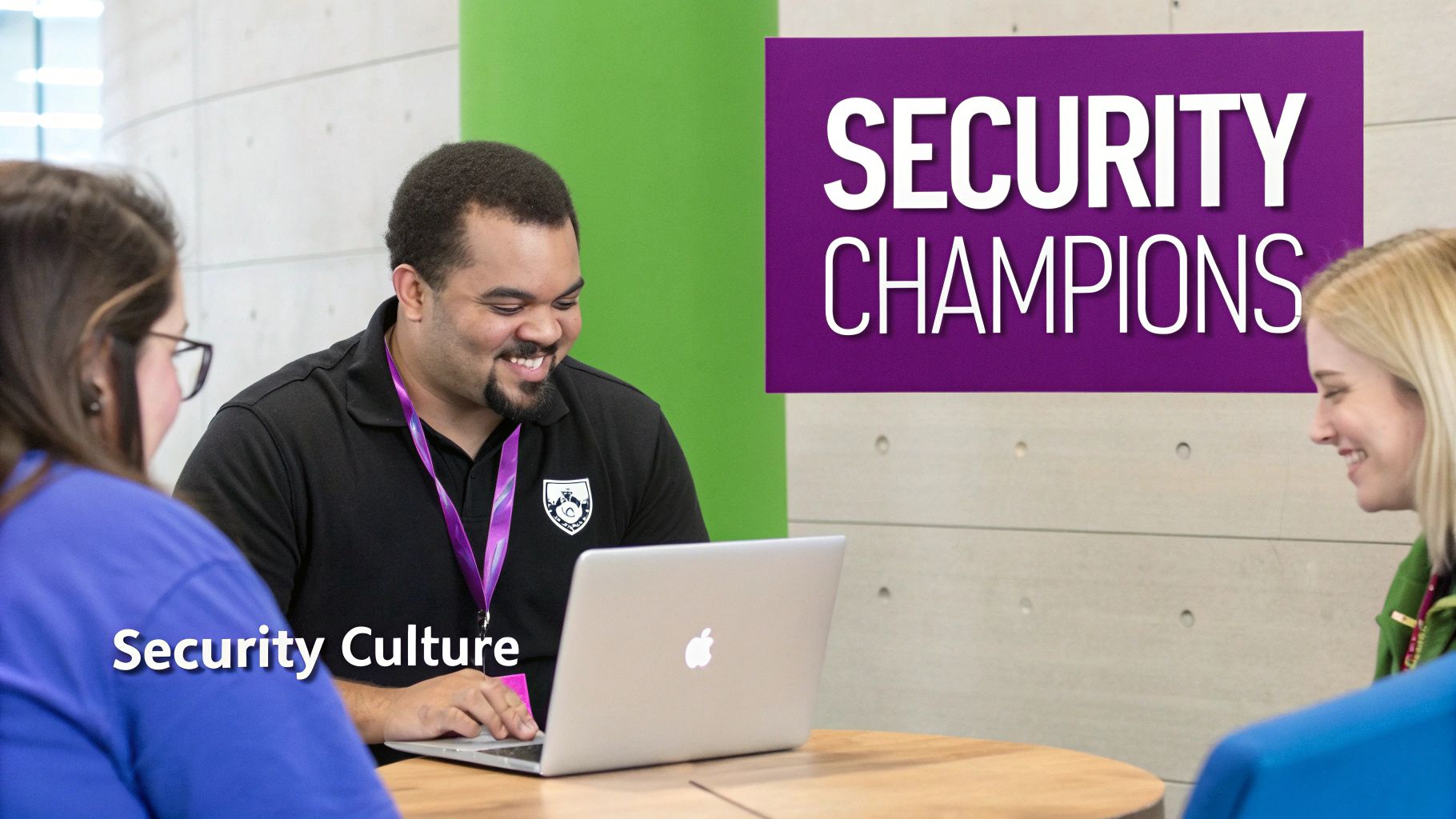 Three smiling people at a table, discussing 'Security Culture' and 'Security Champions'.