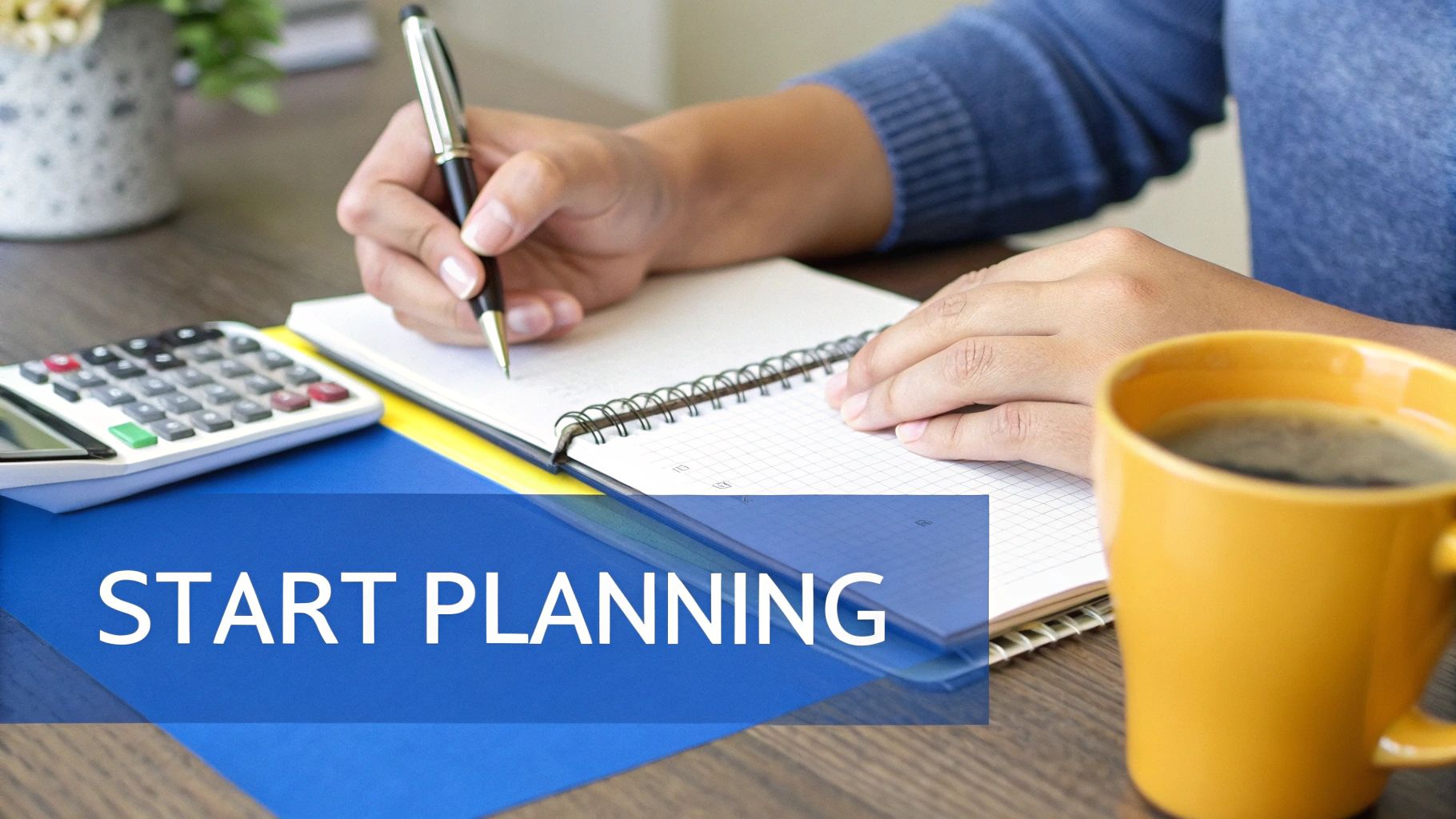 A person writing financial goals on a worksheet with a calculator and coffee nearby.