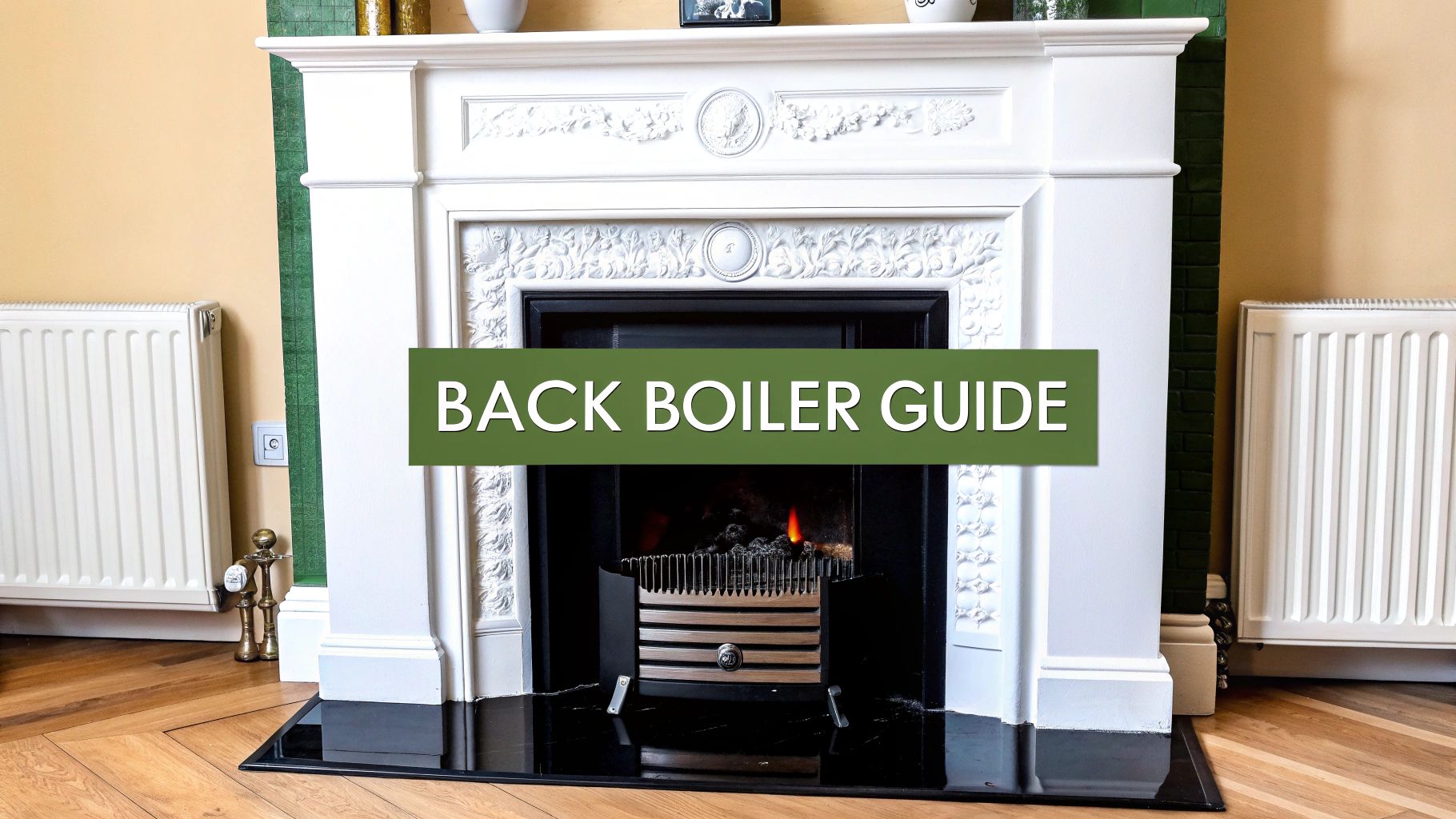 What Is a Back Boiler A Complete Guide for UK Homeowners