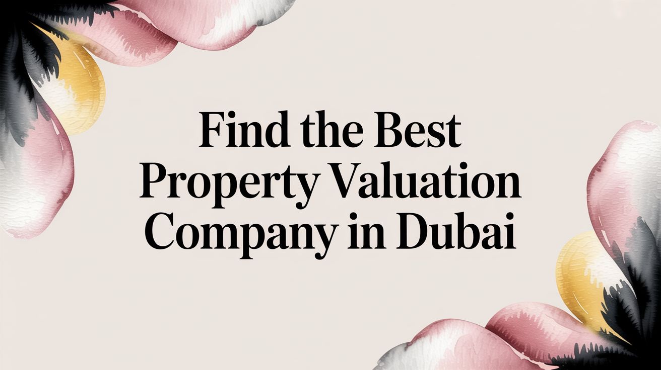 Find the Best Property Valuation Company in Dubai