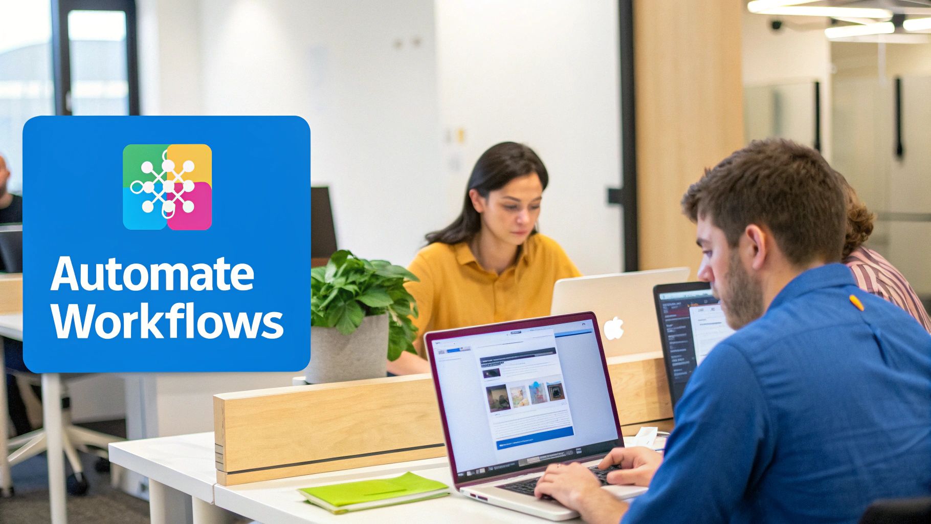 People working on laptops in a modern office, with a graphic displaying 'Automate Workflows'.