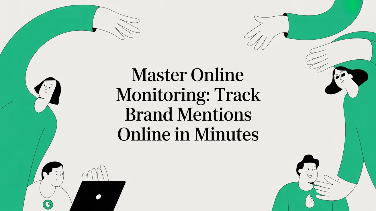 Master Online Monitoring: How to Track Brand Mentions Online in 2025