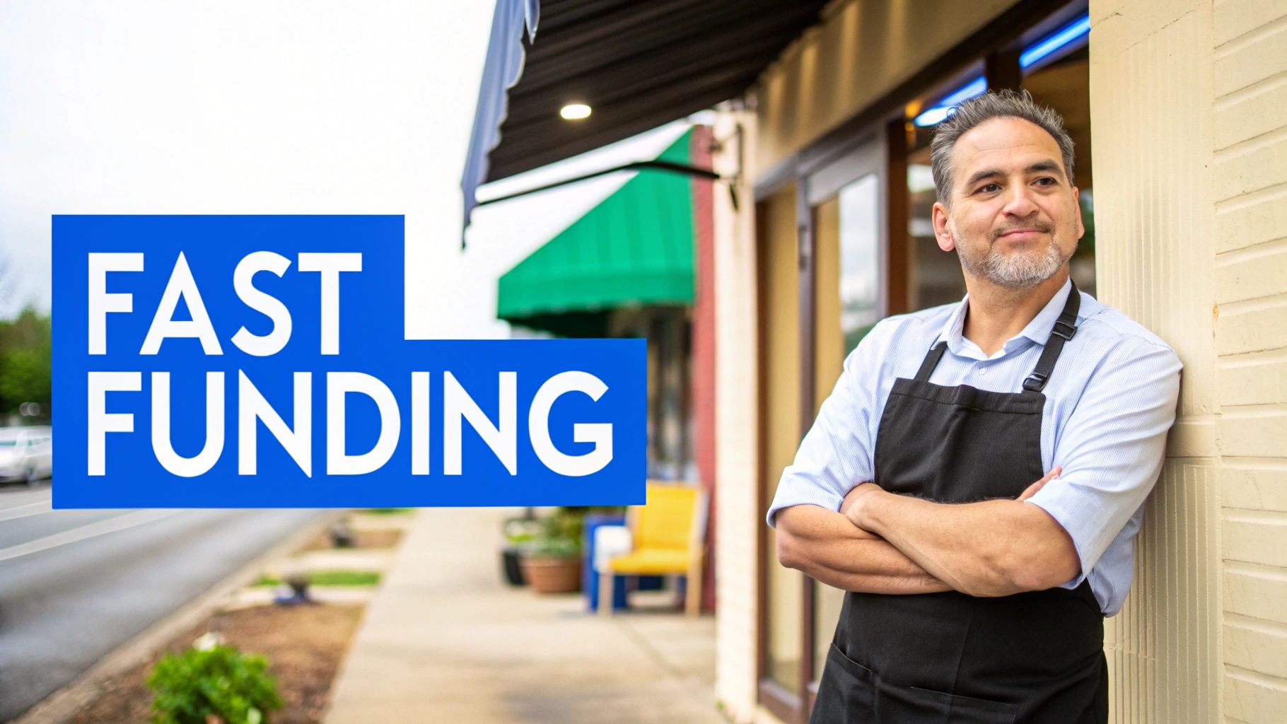 A smiling small business owner in an apron leans outside his shop, with a 'FAST FUNDING' overlay.