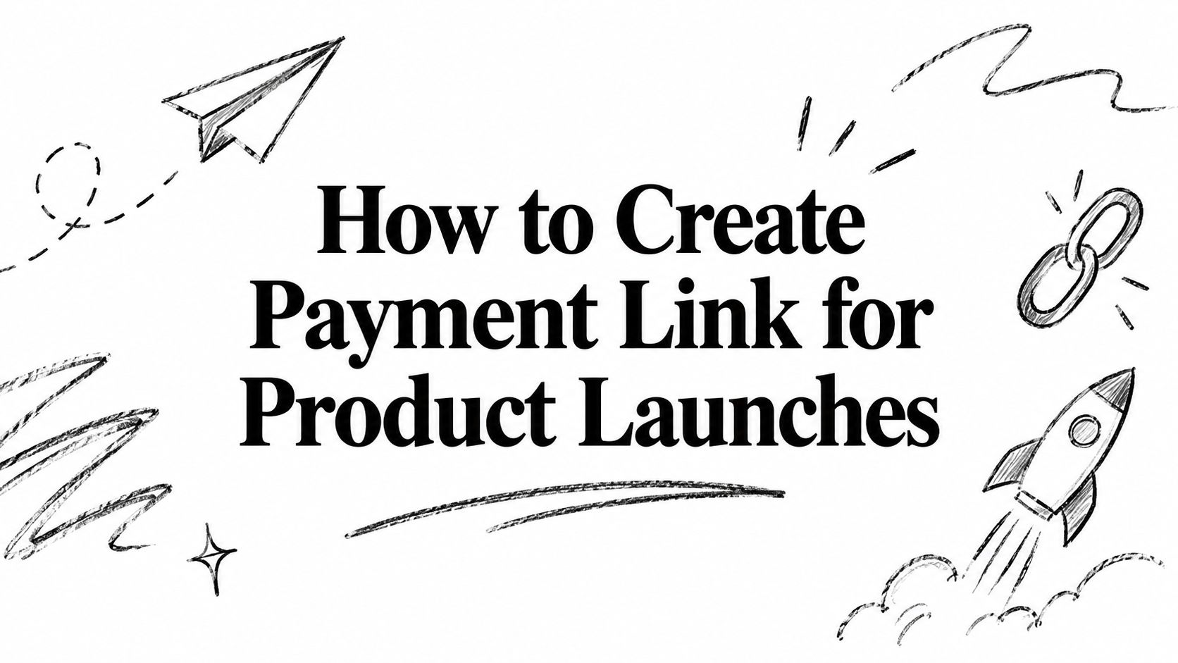 How to Create Payment Link for Product Launches