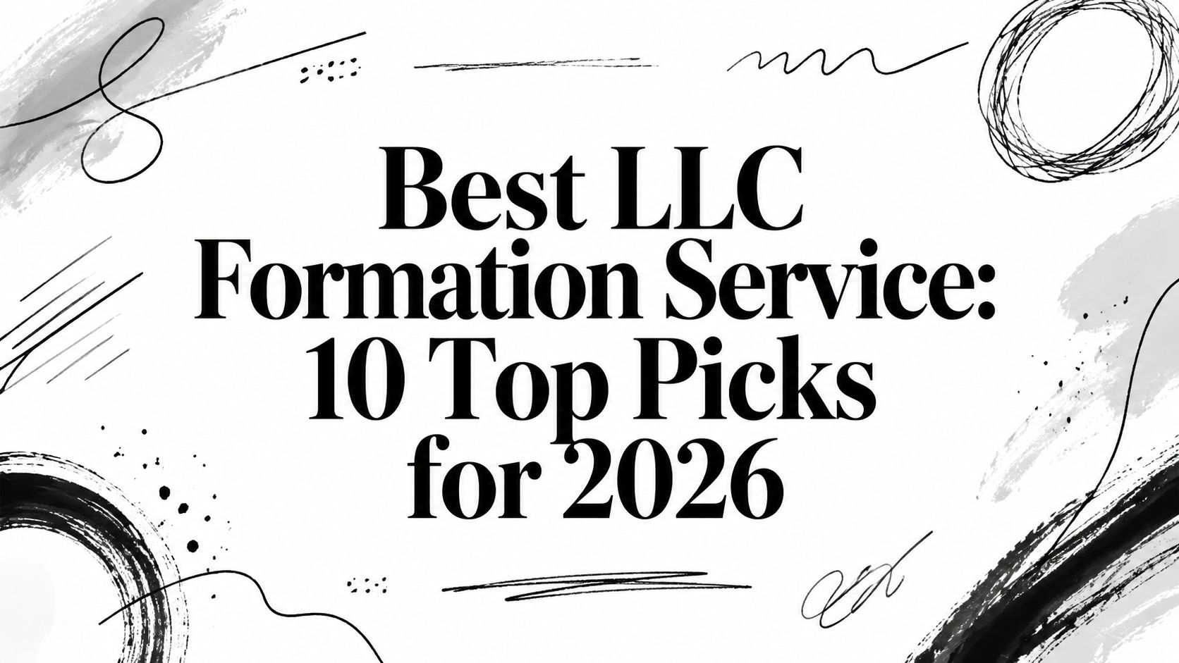 Best LLC Formation Service: 10 Top Picks for 2026