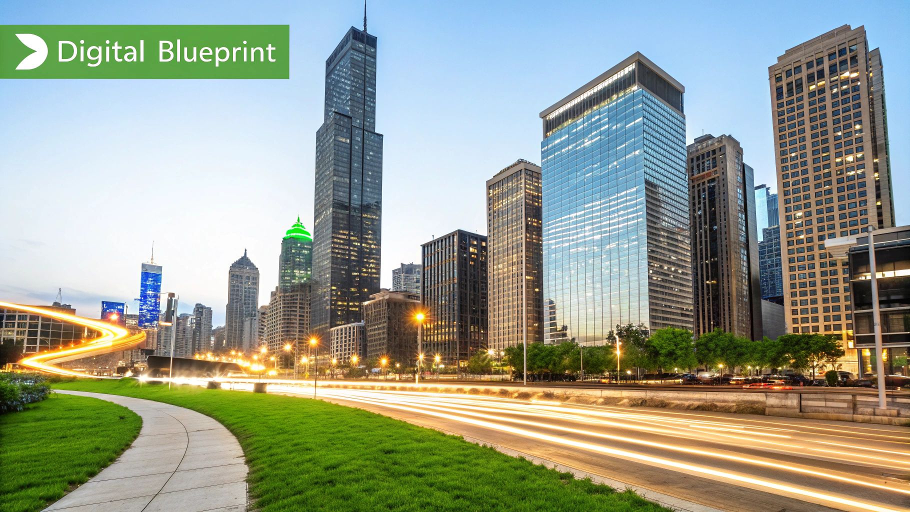 Modern cityscape at dusk with towering skyscrapers, vehicle light trails, a green park, and 'Digital Blueprint' logo.