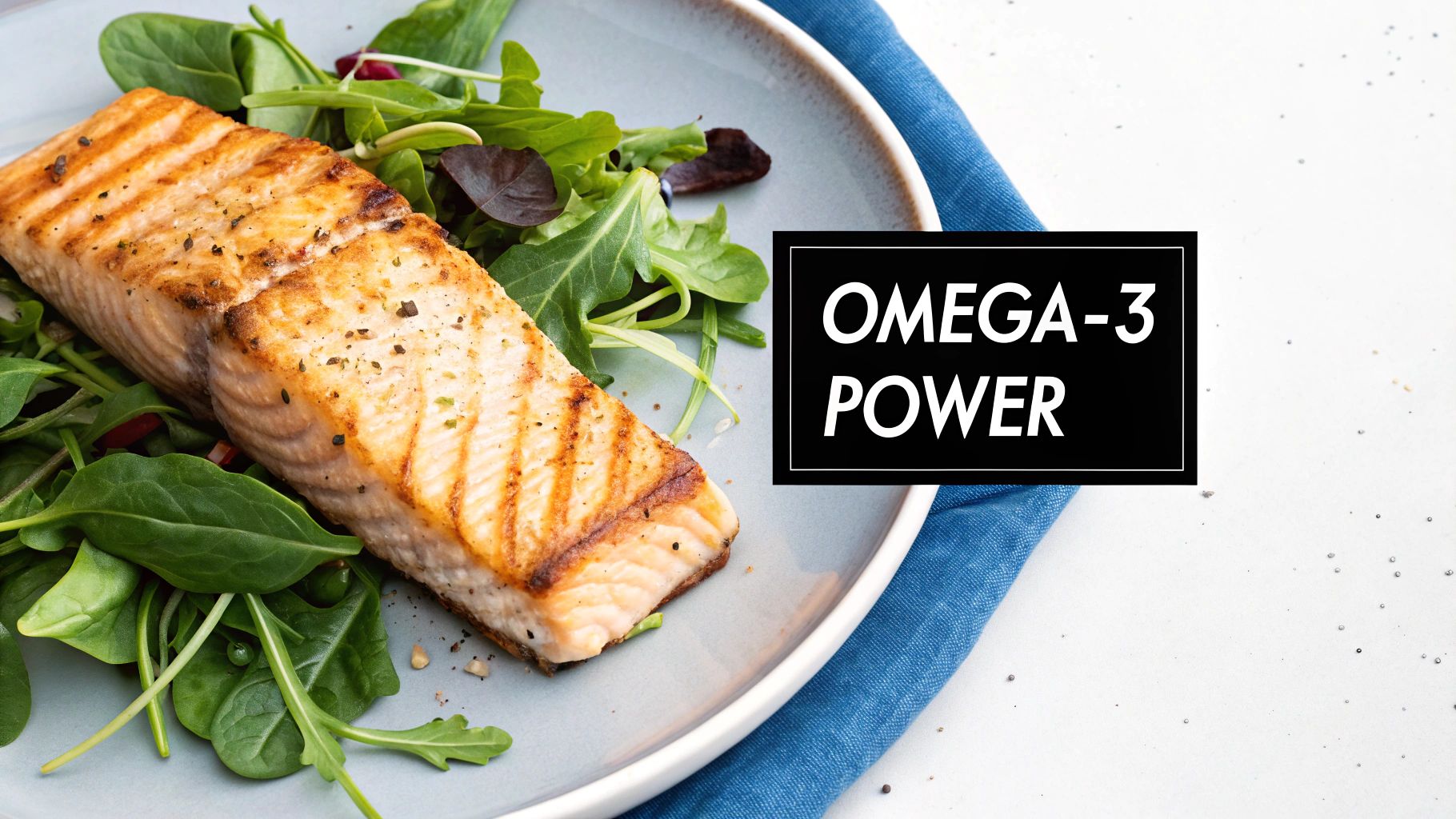 Fatty Fish (Salmon, Mackerel, Sardines)