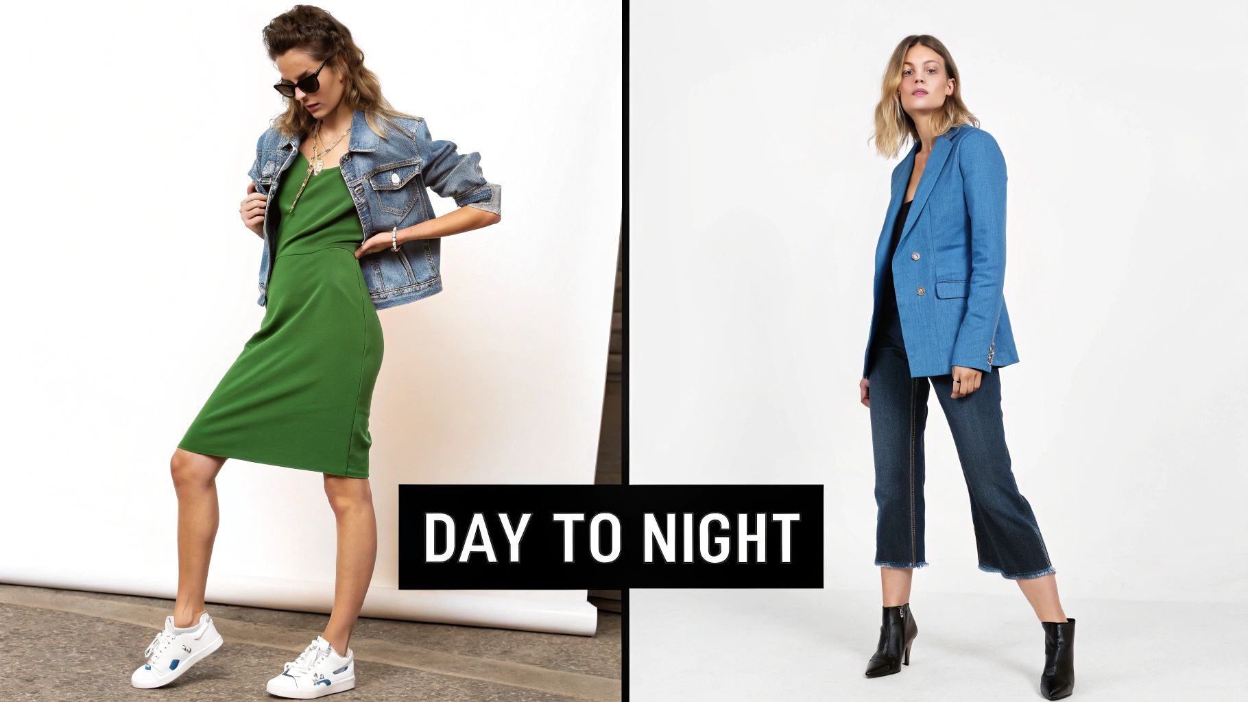 Two women showcase 'Day to Night' fashion: a green dress with sneakers and a blazer with jeans.