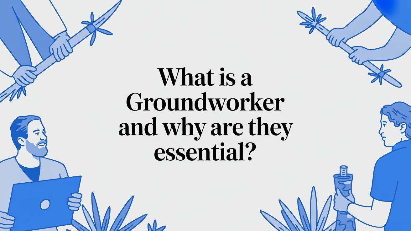 What Is a Groundworker and Why Are They Essential?