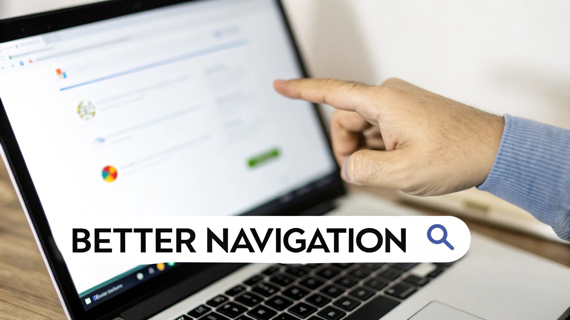 A hand points to a laptop screen for better navigation and SEO, with a search icon.
