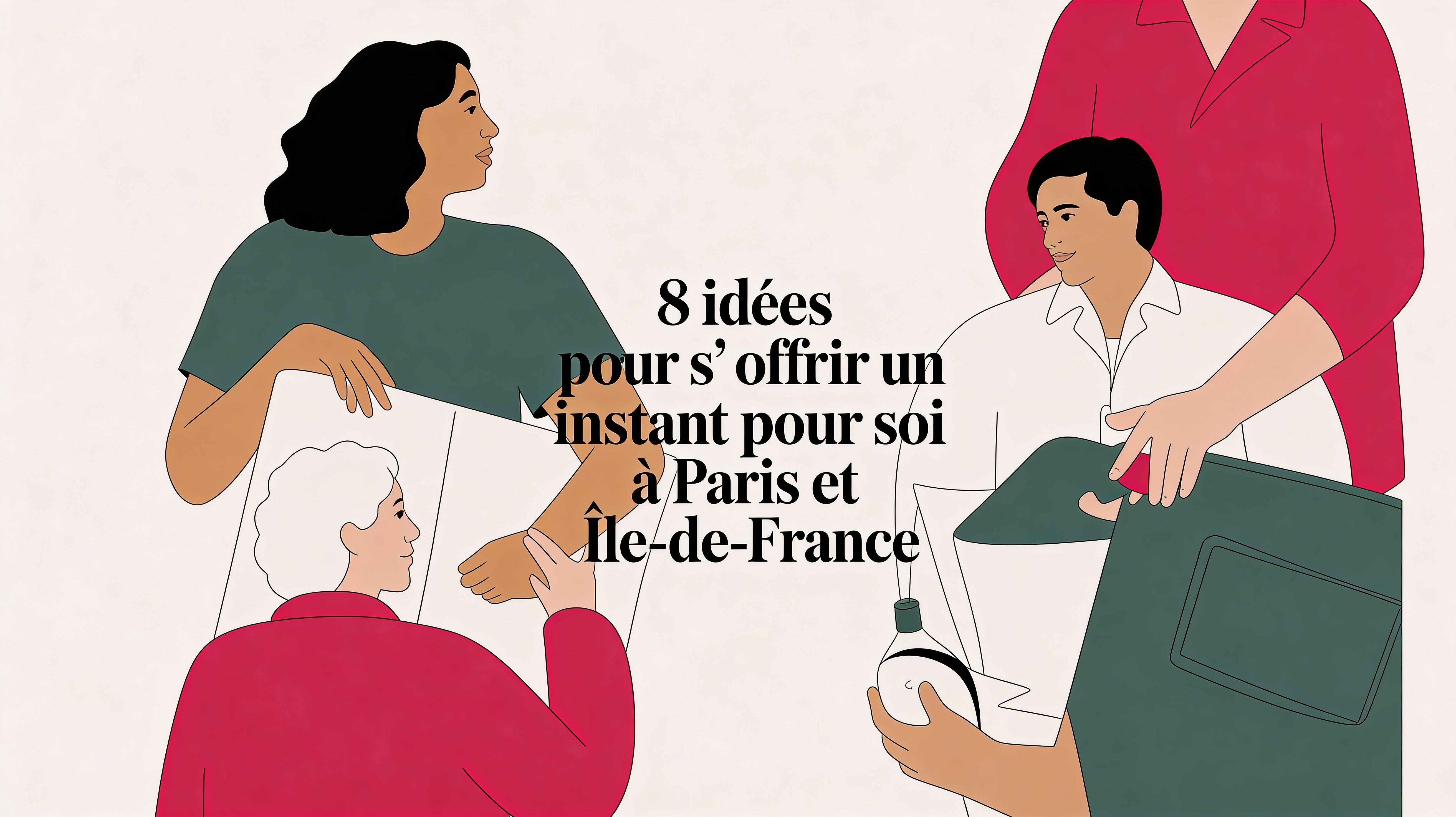 8 idées pour s'offrir un instant pour soi à Paris et en Île-de-France