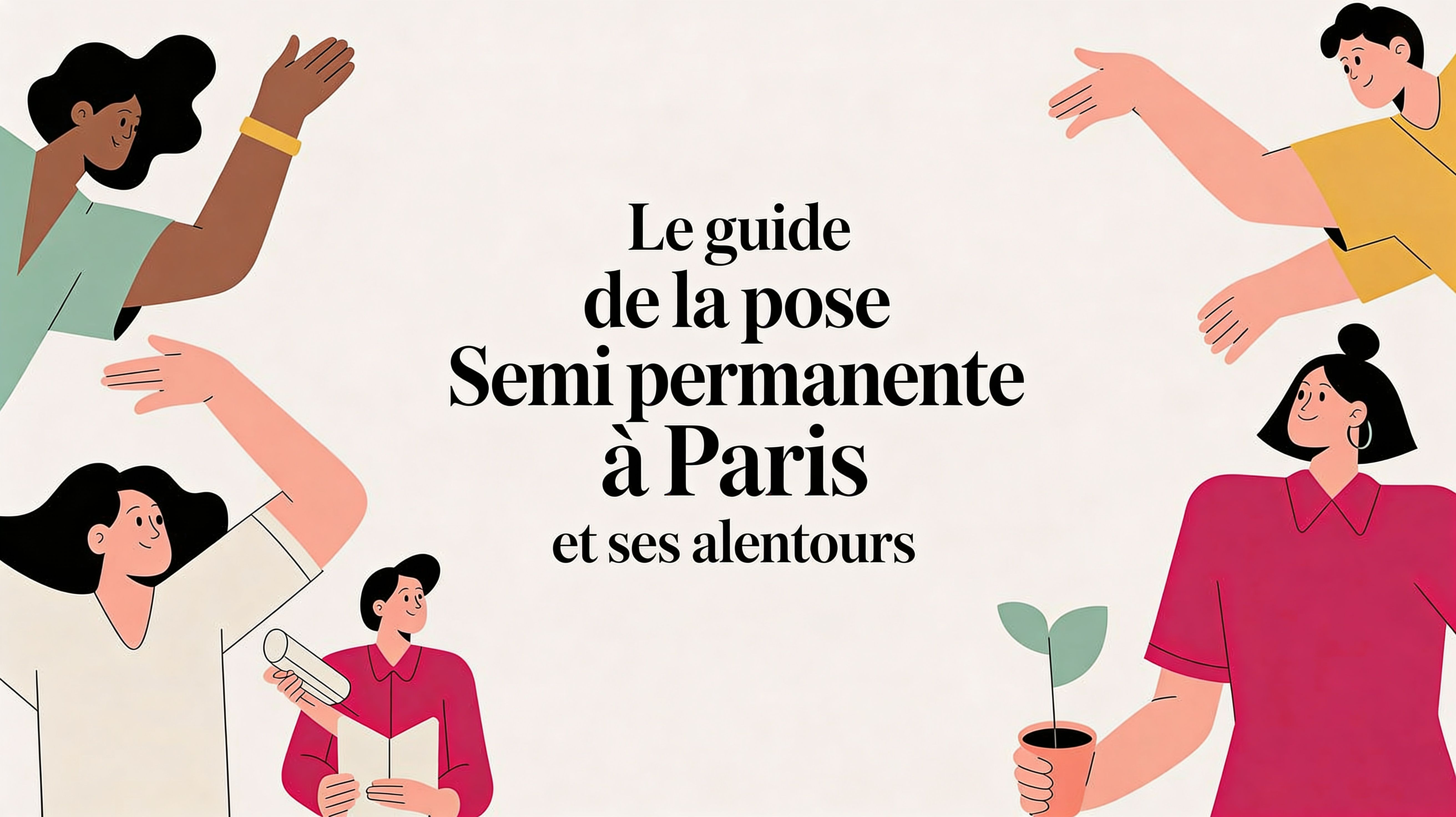 Le guide de la pose semi-permanent en Île-de-France