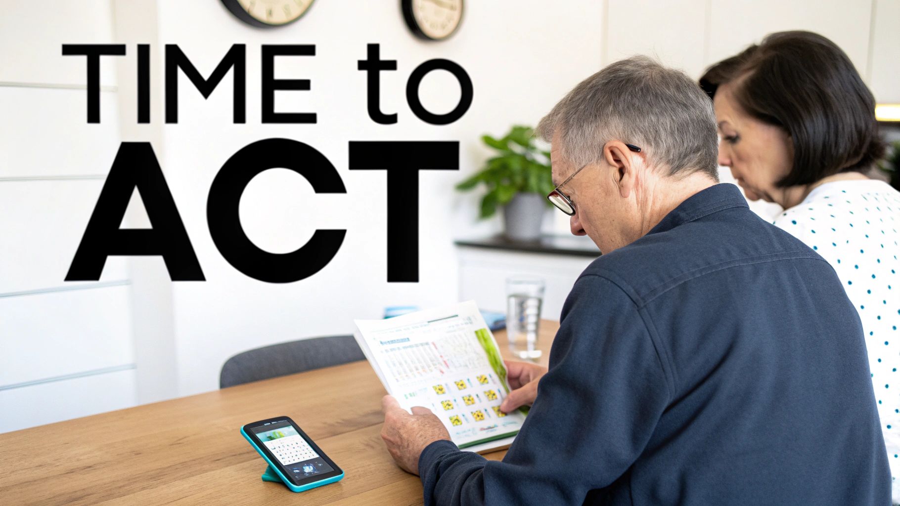 An older couple intently reviews a document and smartphone on a table, with 'TIME to ACT' text on the wall.