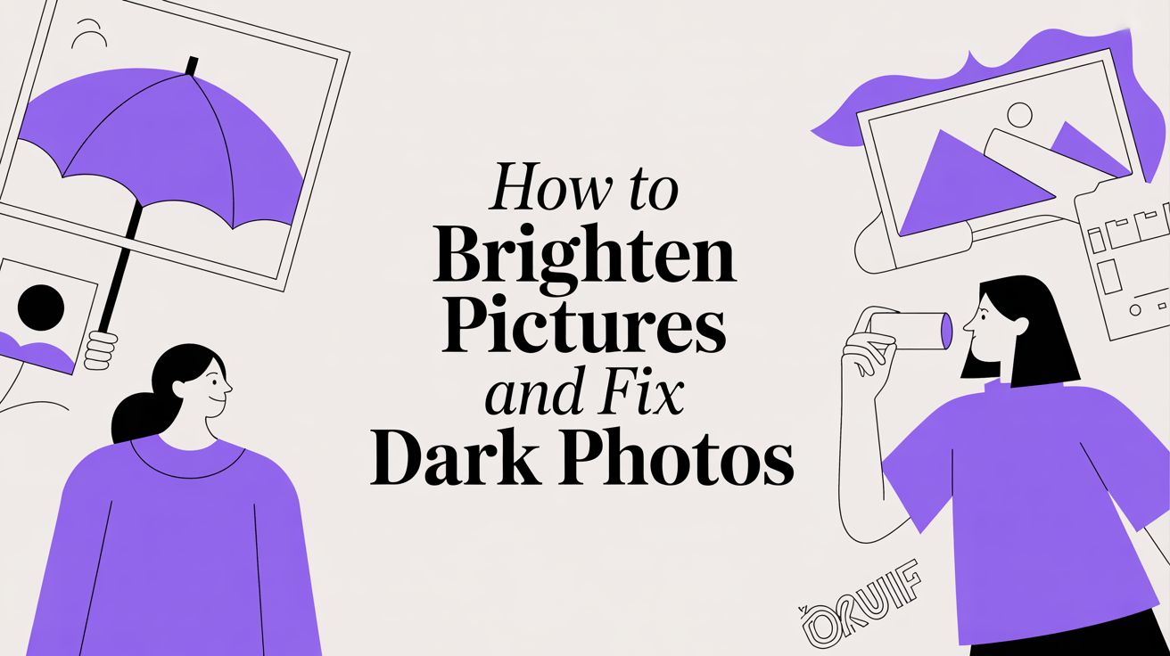 How to Brighten Pictures and Fix Dark Photos