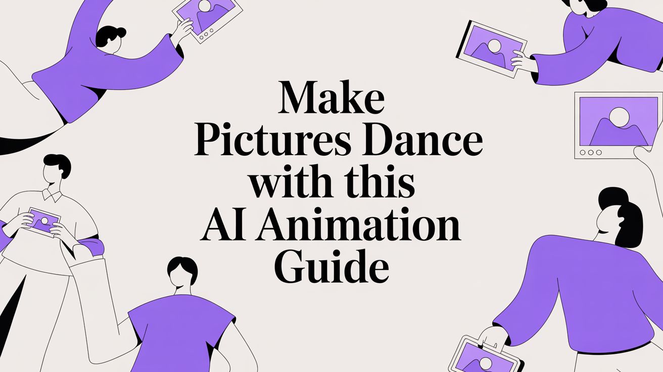 Make Pictures Dance With This AI Animation Guide