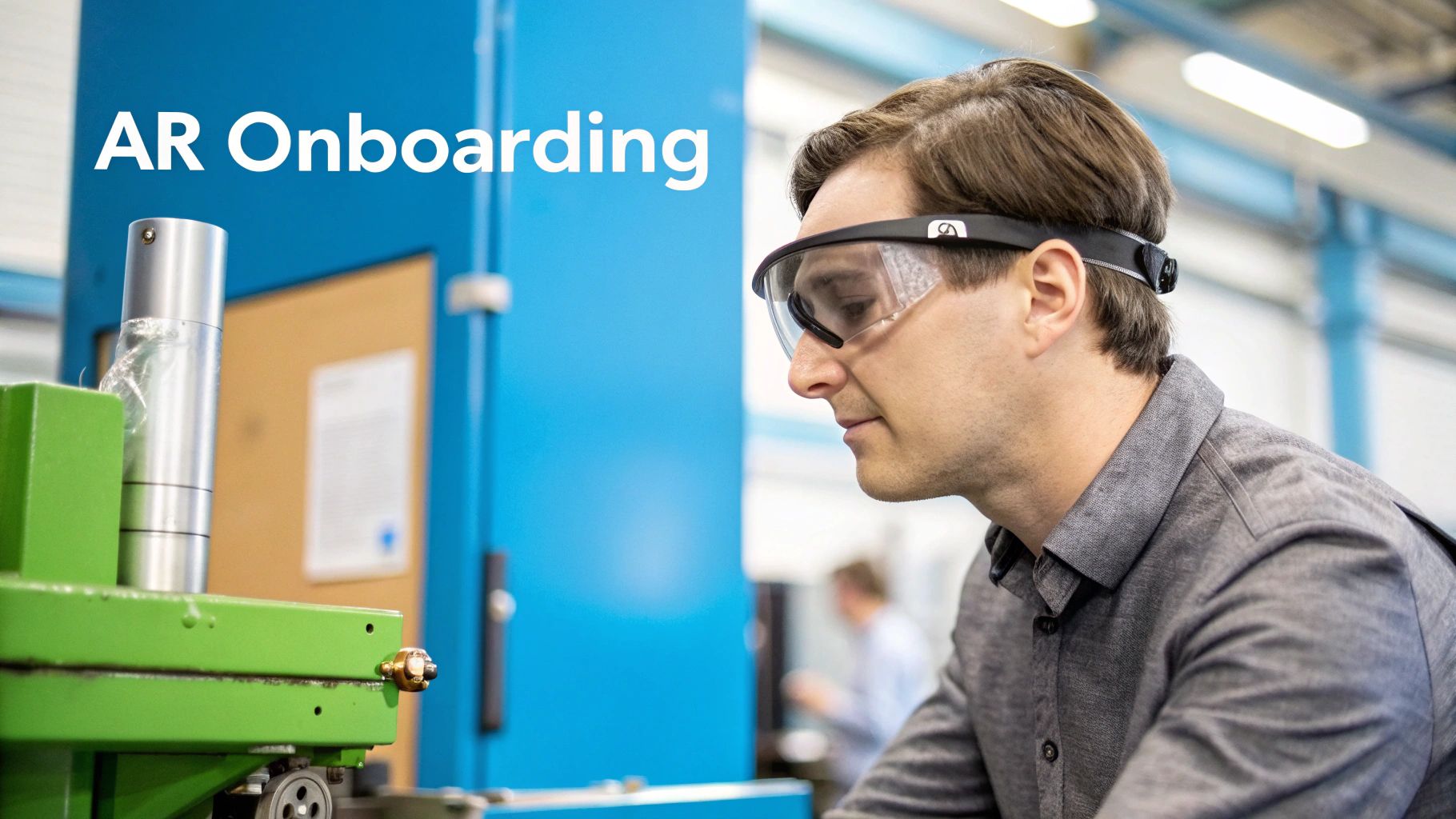 A man in AR safety glasses looking at green machinery in an industrial setting, with 'AR Onboarding' text.