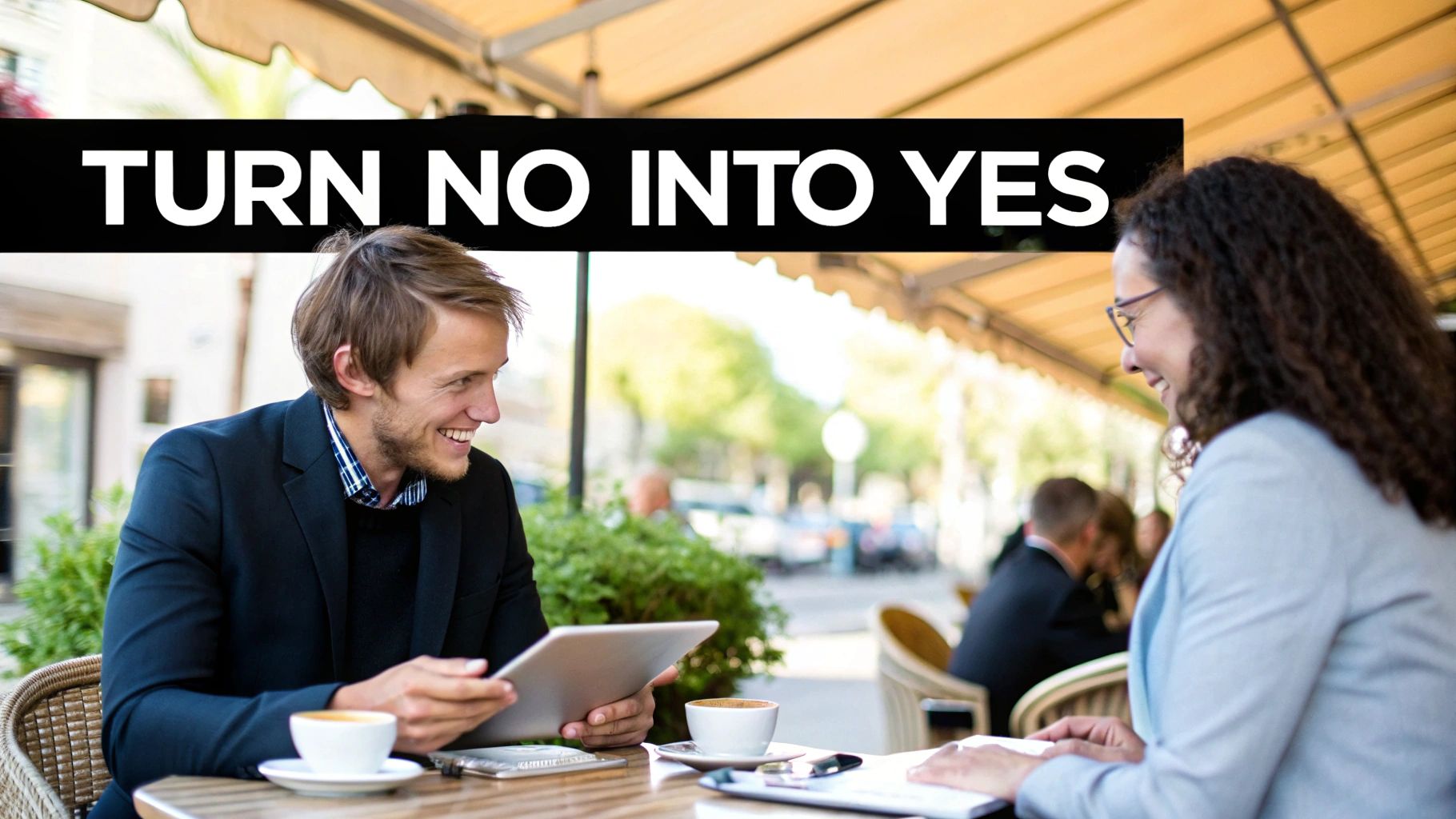 Handling Sales Objections: Turn Every No Into Your Next Sale