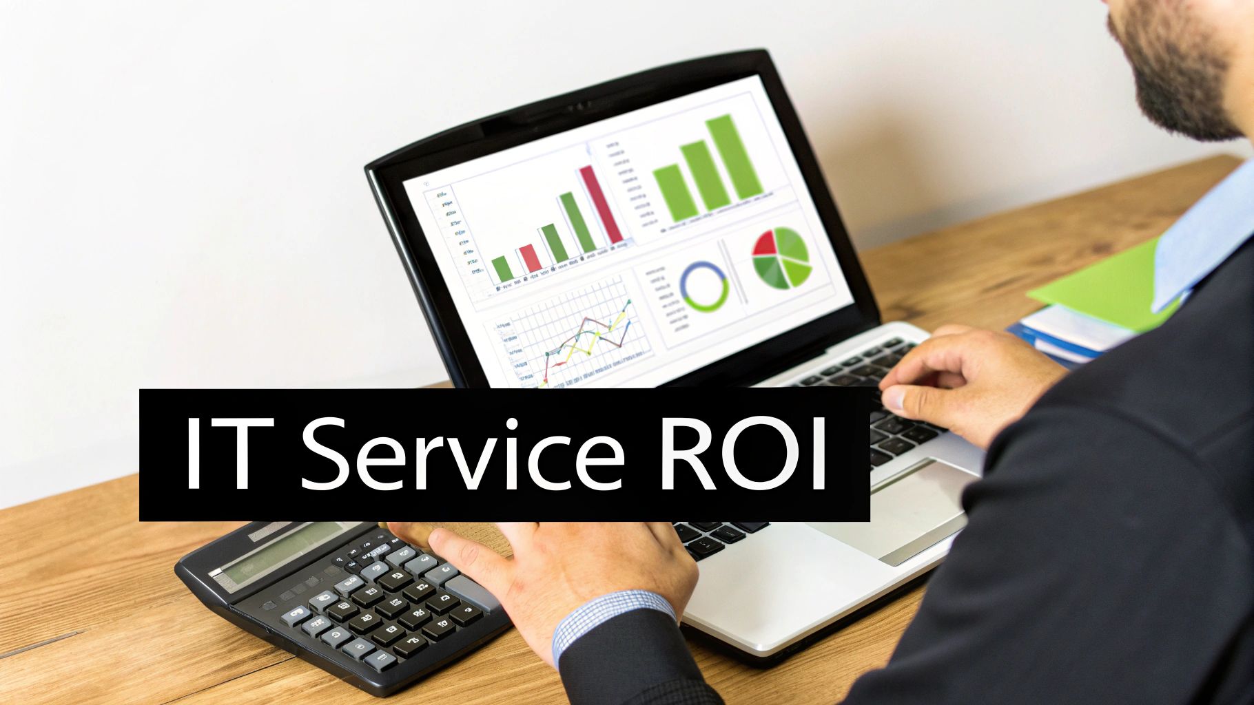 A professional evaluating IT Service ROI on a laptop displaying data and using a calculator.