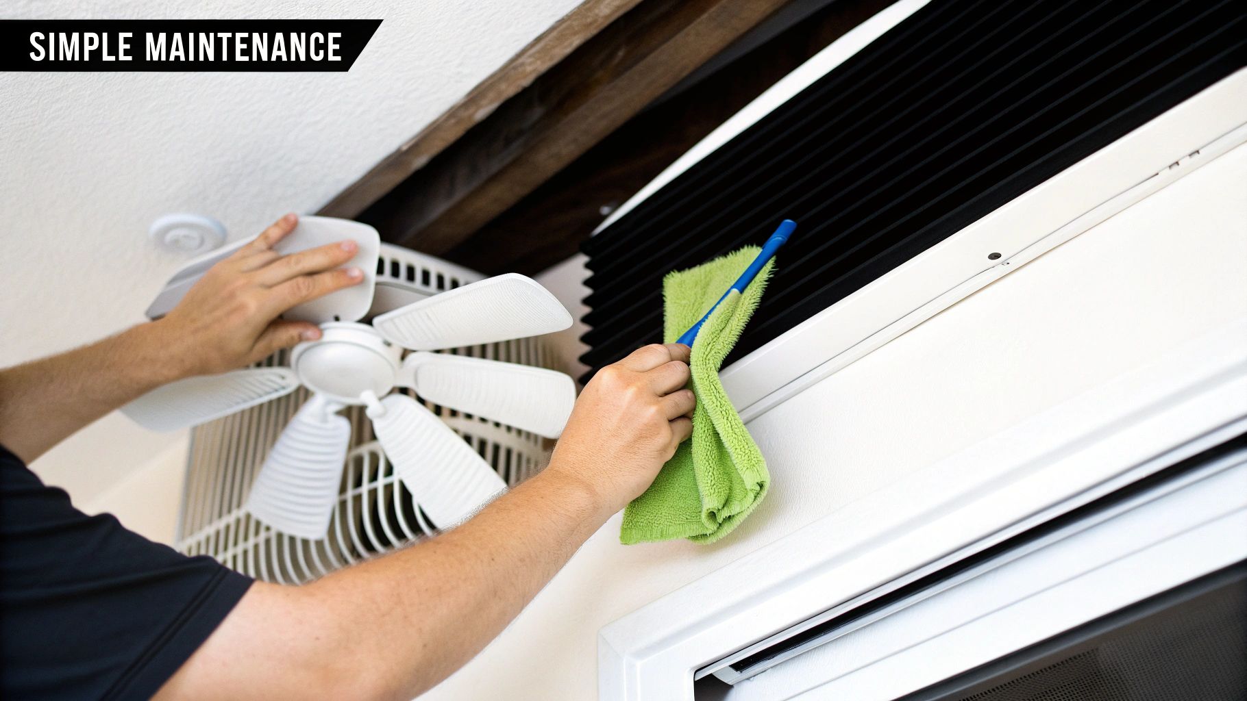 A person performs simple home maintenance, cleaning a white ceiling fan and a black vent.