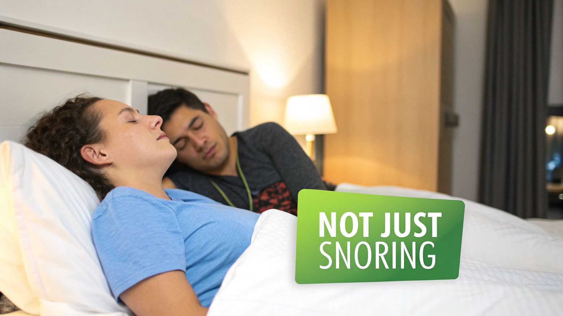 A man and woman sleep soundly in bed, with a green overlay stating 'NOT JUST SNORING'.