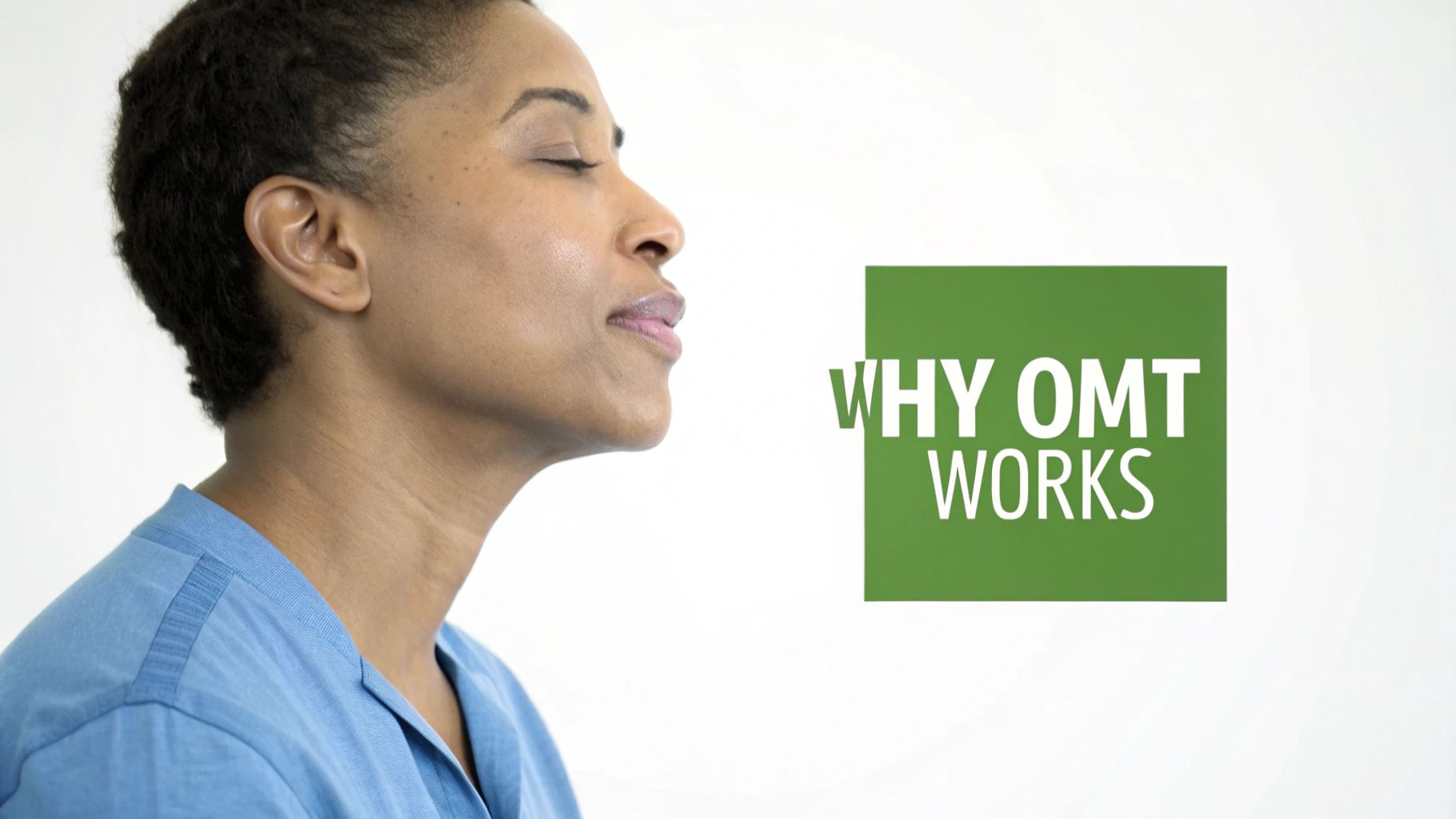 Profile of a woman with eyes closed, next to a green box displaying 'WHY OMT WORKS'.