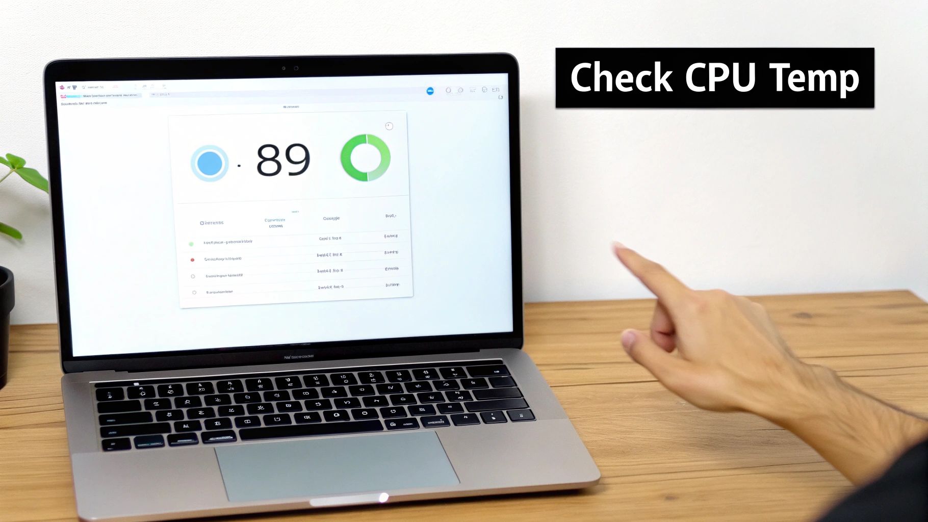 A hand points at a laptop screen displaying system data and '89', with 'Check CPU Temp' text.