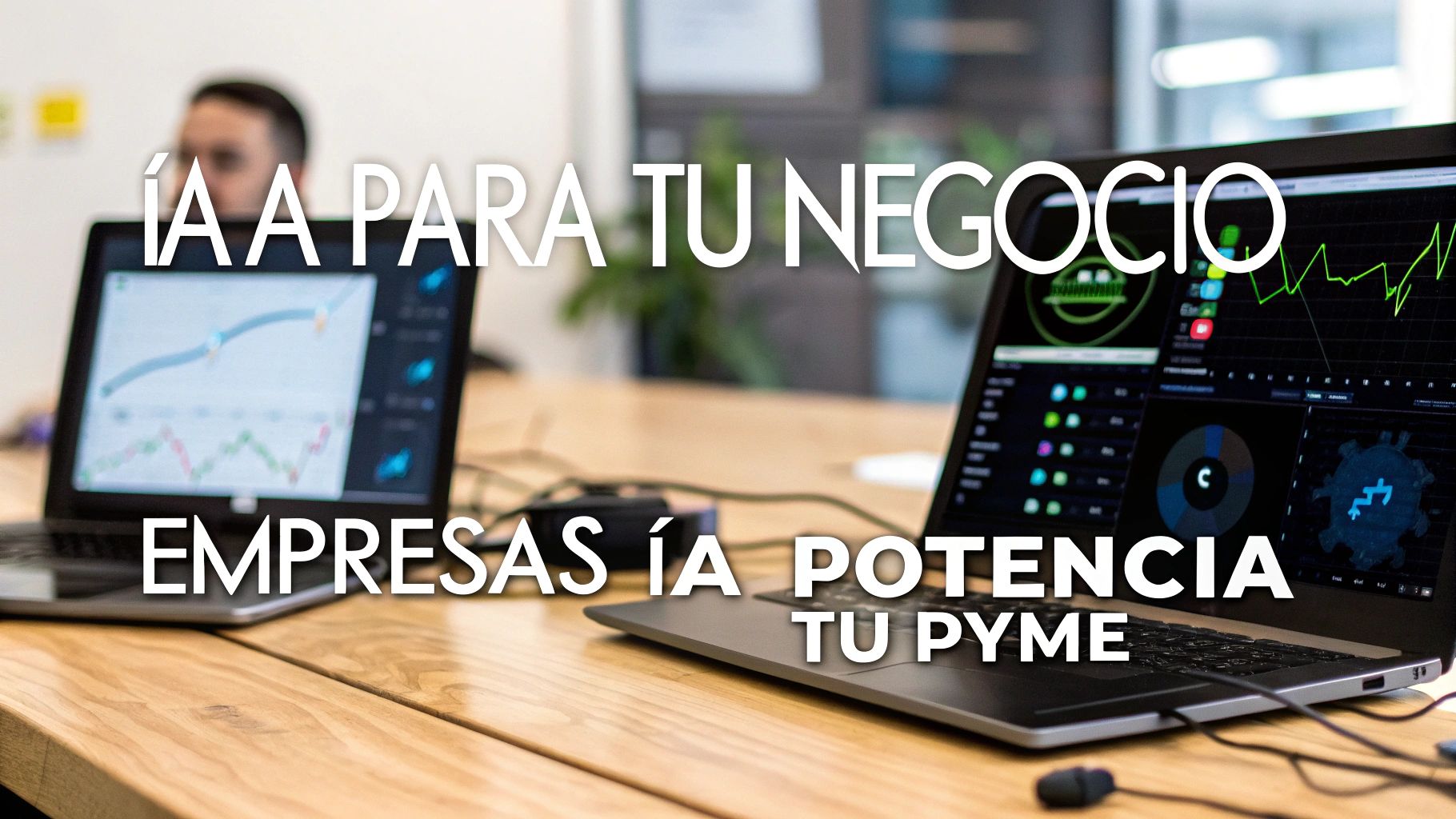 Empresas de inteligencia artificial para disparar tu crecimiento