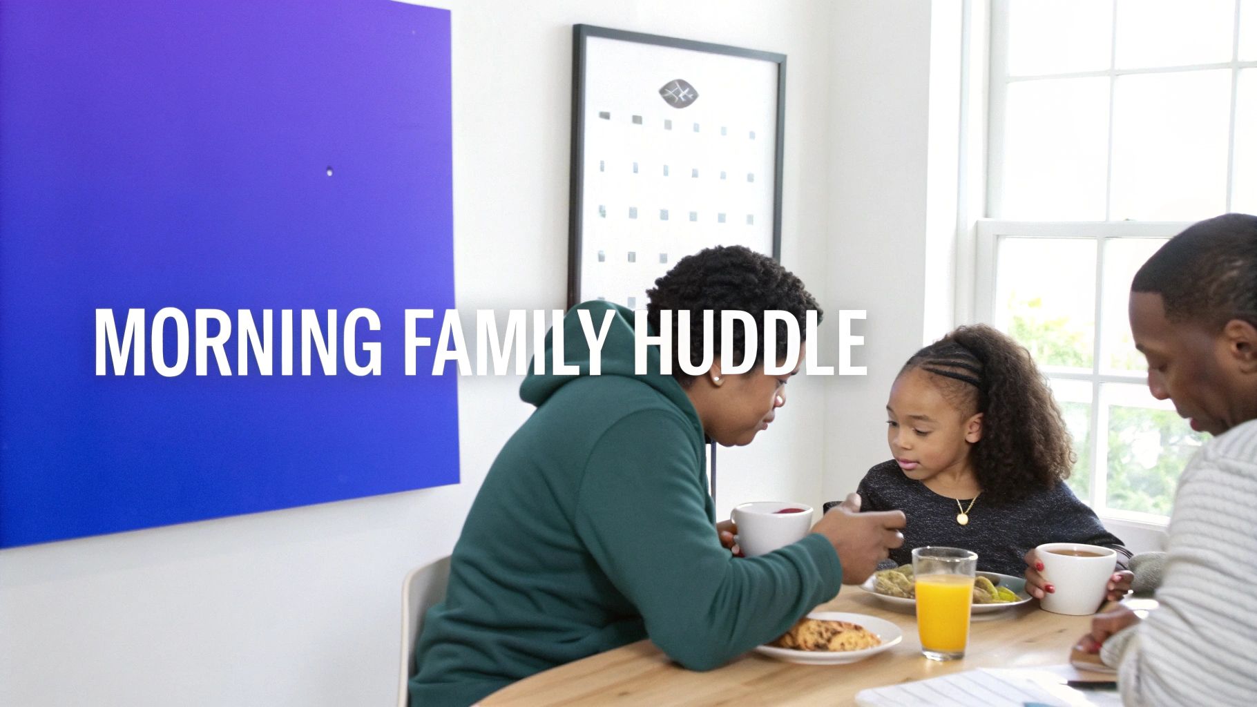 Morning Family Huddle