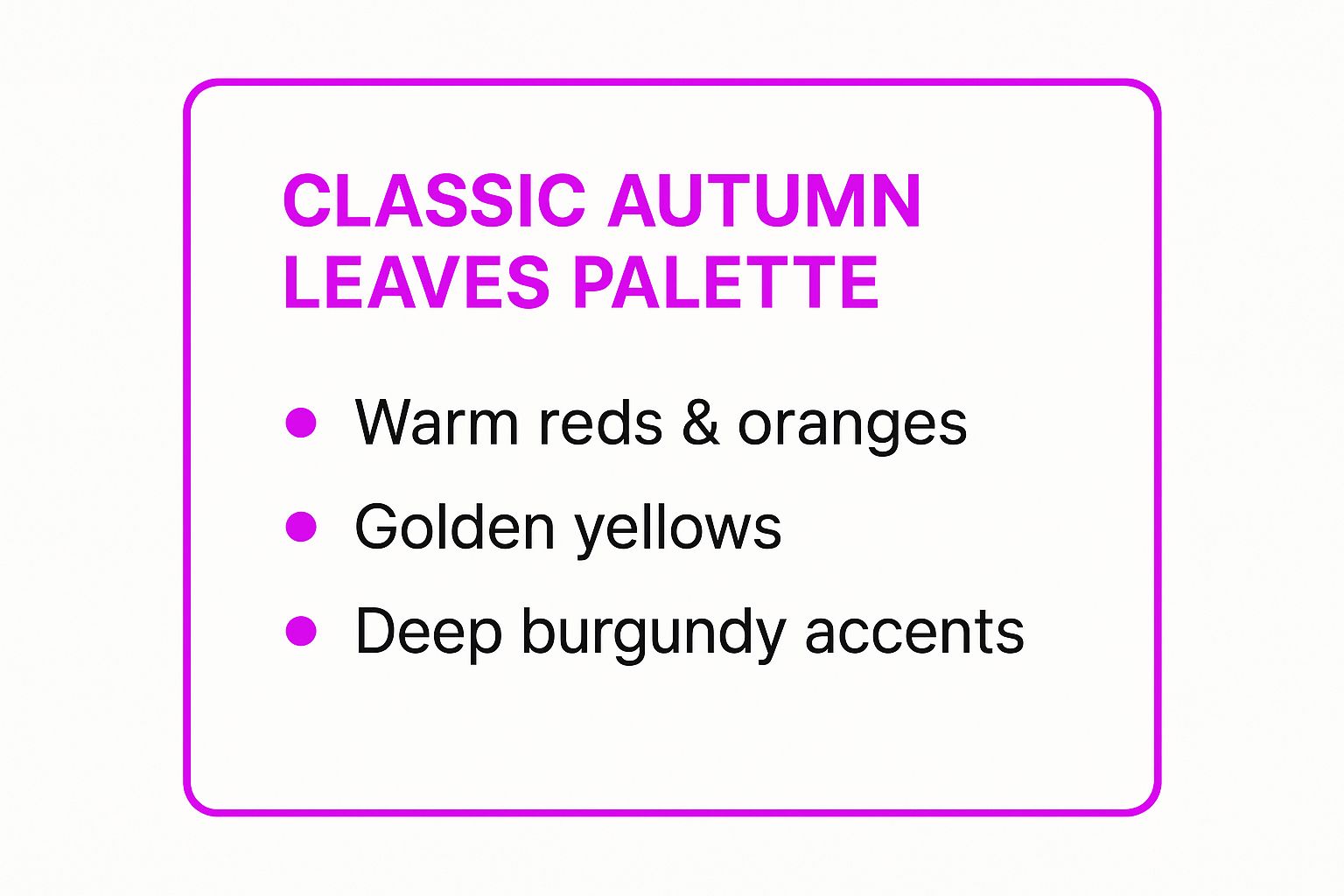 Infographic summarizing the key colors in the Classic Autumn Leaves palette: Warm reds & oranges, Golden yellows, and Deep burgundy accents.