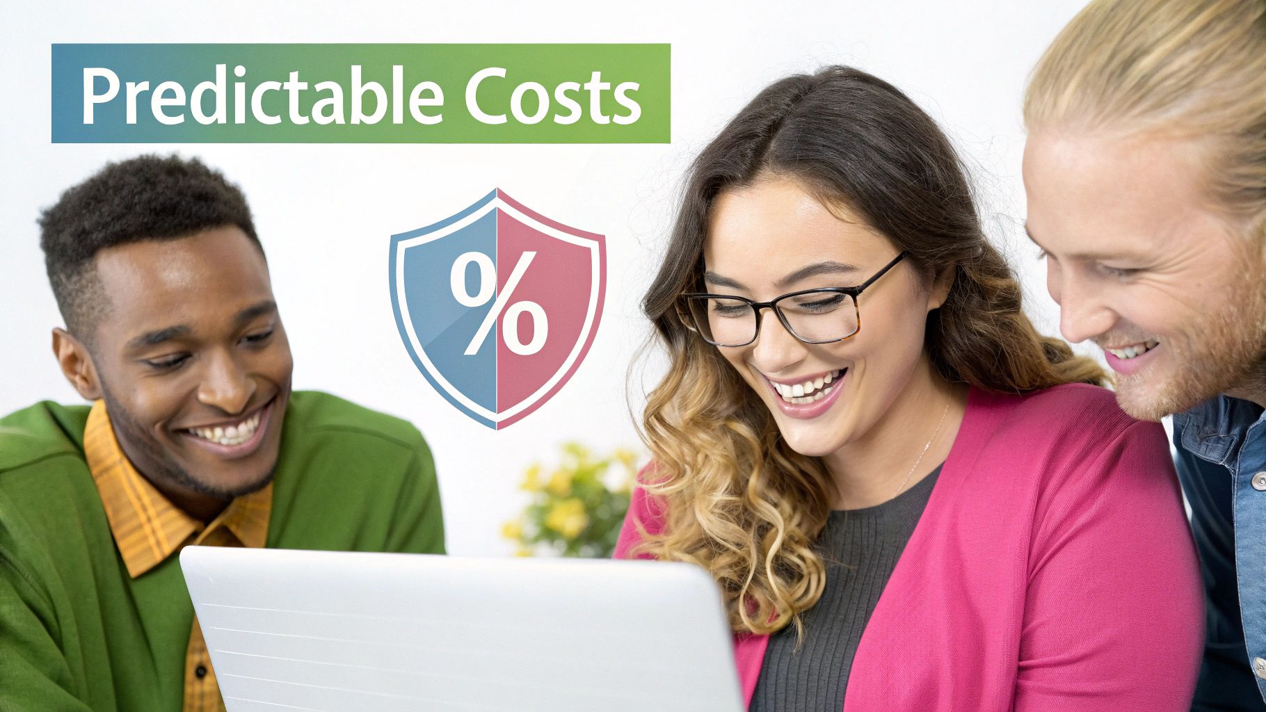 Three Smiling Diverse Individuals Look At A Laptop, With 'Predictable Costs' Text And A Percentage Shield Icon.