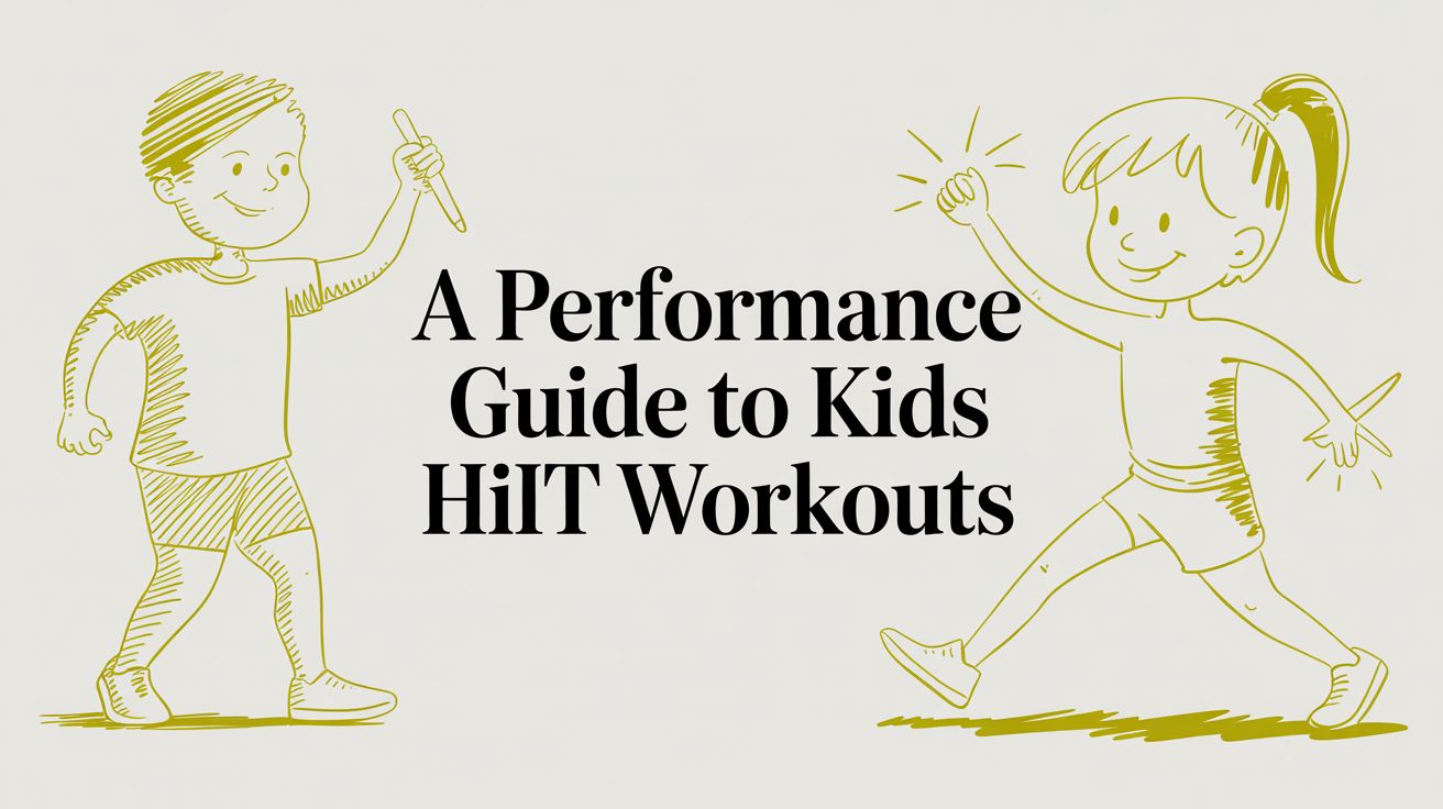 A Performance Guide to Kids HIIT Workouts